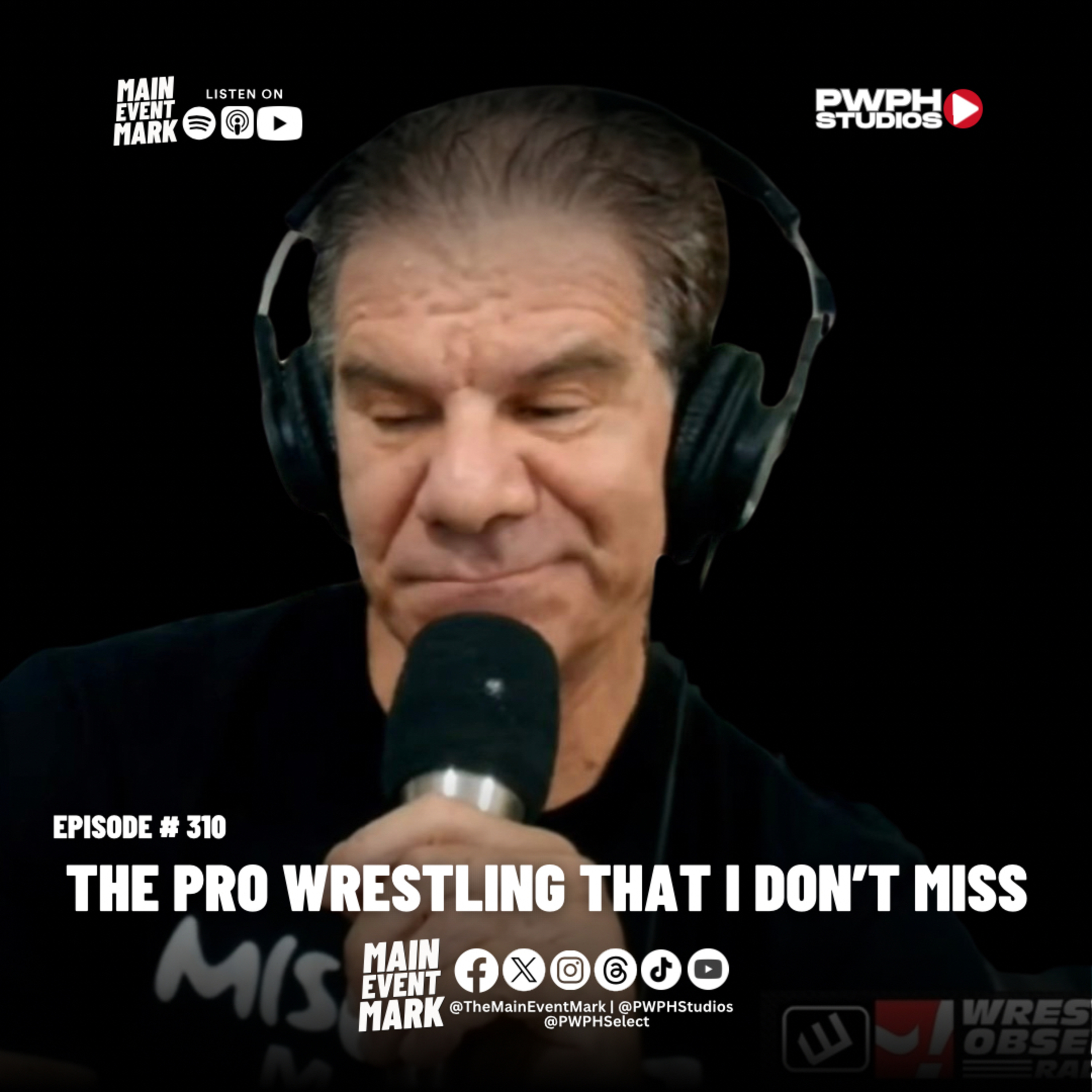 Ep. 310 - The Pro Wrestling that I don't miss episode artwork