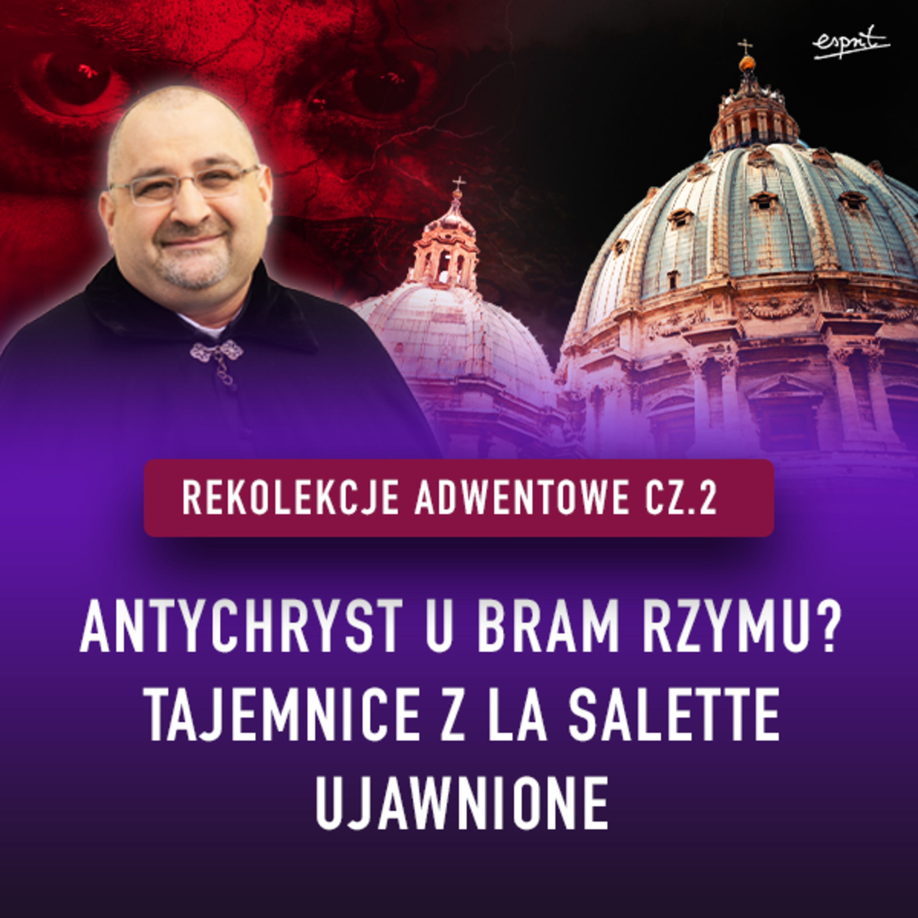 ANTYCHRYST U BRAM RZYMU? TAJEMNICE Z LA SALETTE UJAWNIONE - ks. Grzegorz Bliźniak #02 episode artwork