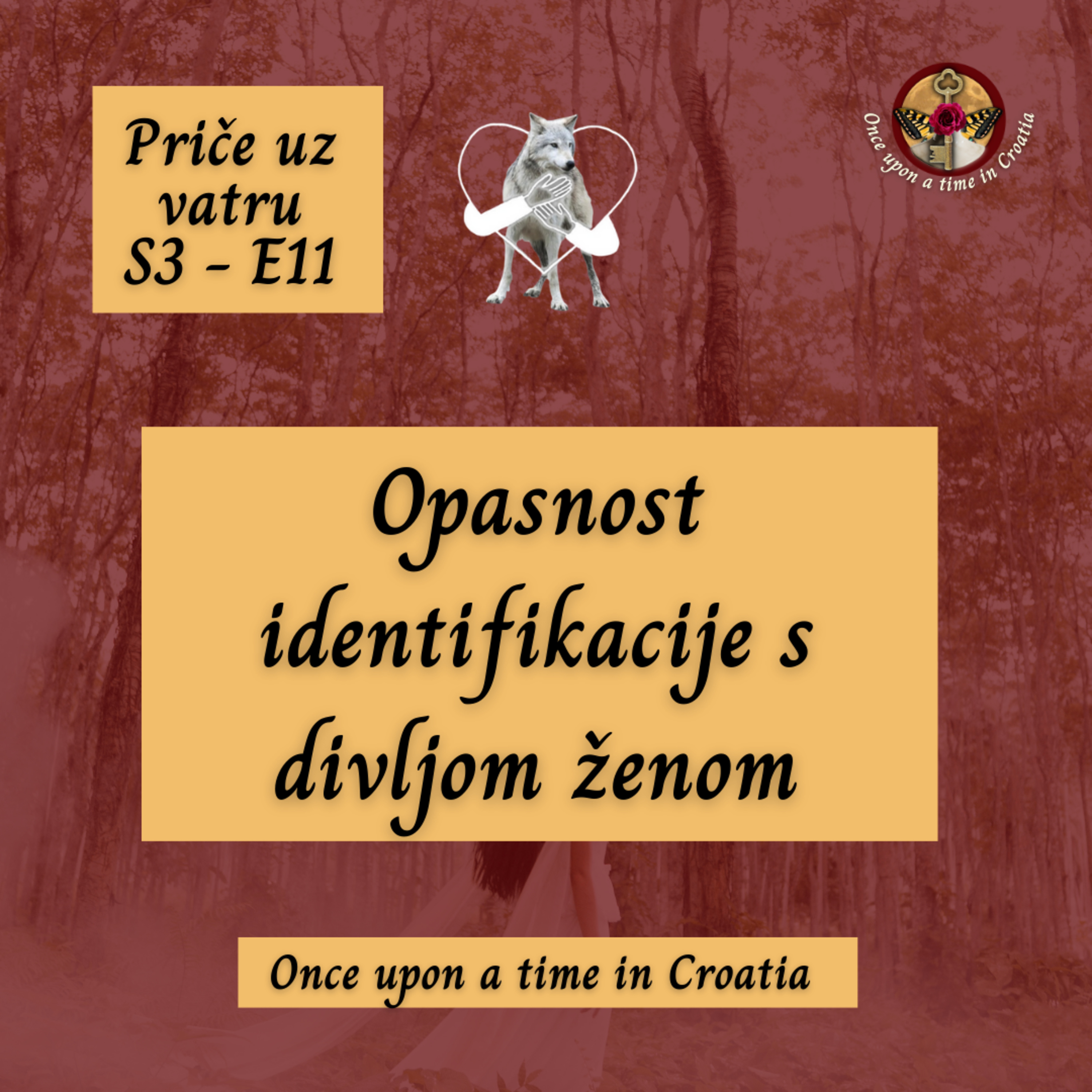 S3 E11 - Opasnost identifikacije s arhetipom divlje žene｜Priče uz vatru