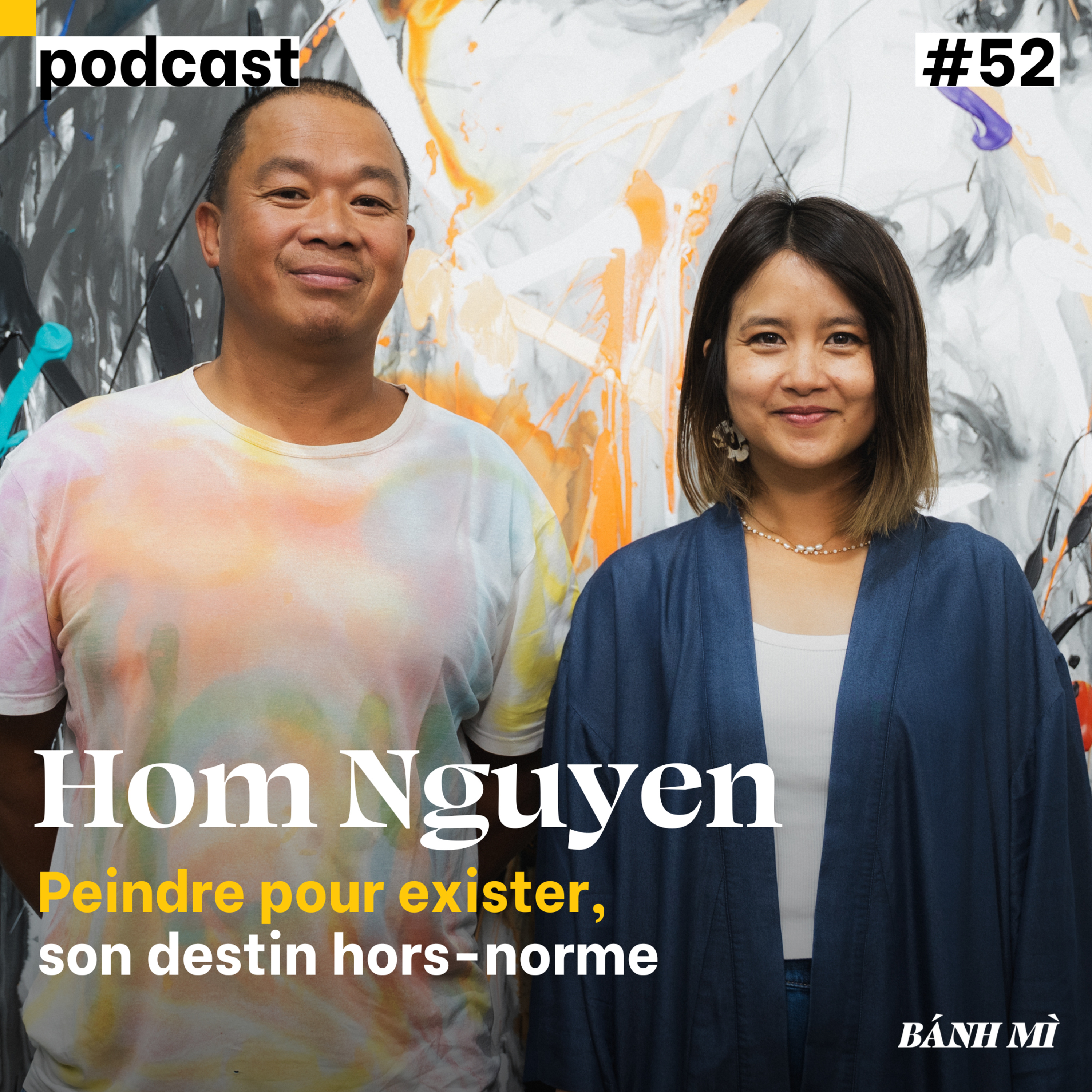 #52 - Hom Nguyen “Sans la peinture, je ne serai pas de ce monde-là” episode artwork
