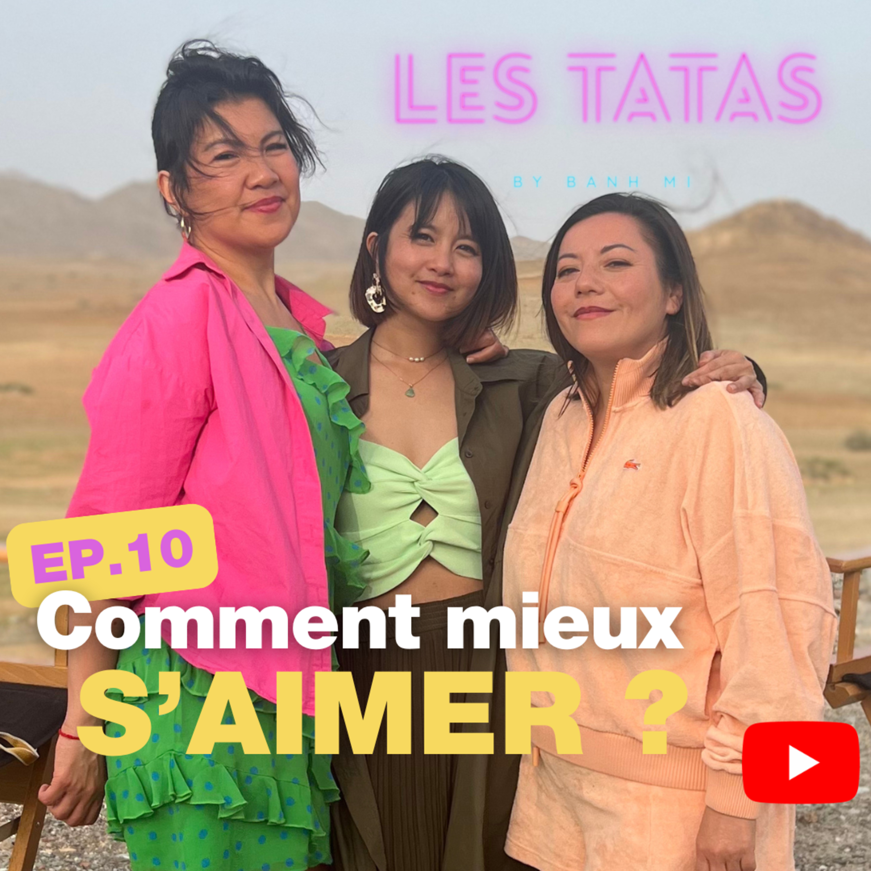 EP.10 Les Tatas - Comment mieux s'aimer ? episode artwork