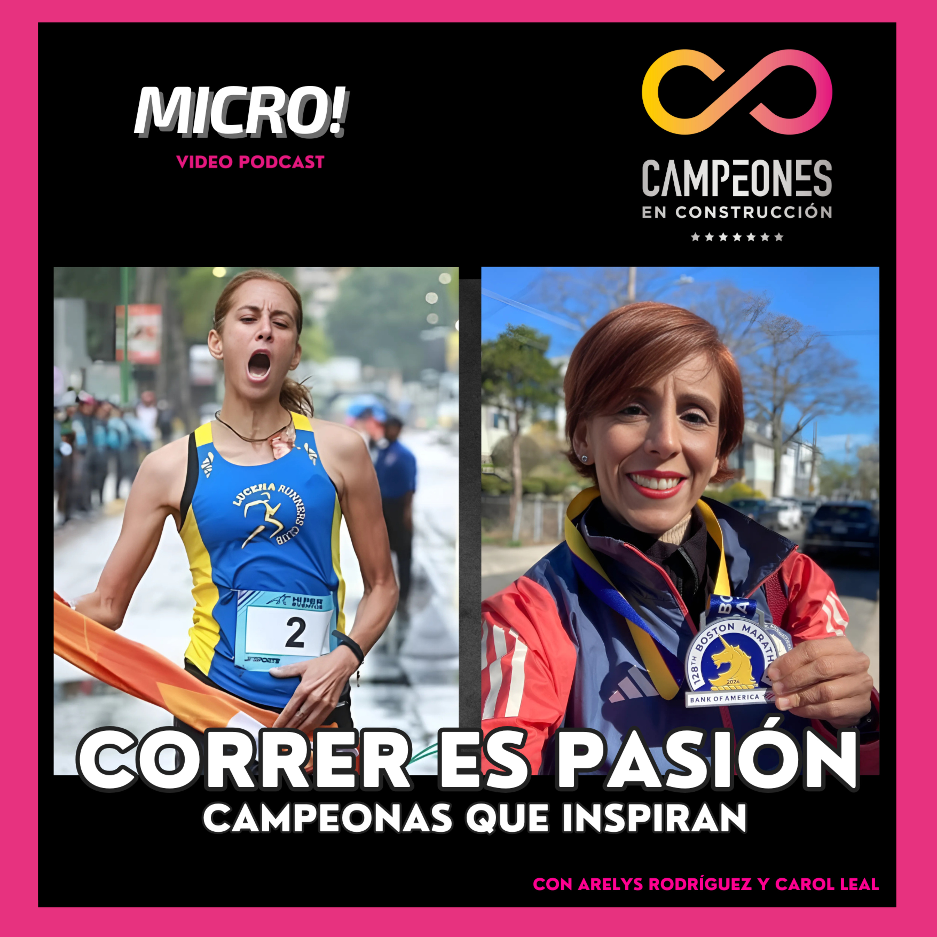 CORRER ES PASÍON: Campeonas que inspiran (Ft. Arelys Rodríguez & Carol Leal) episode artwork