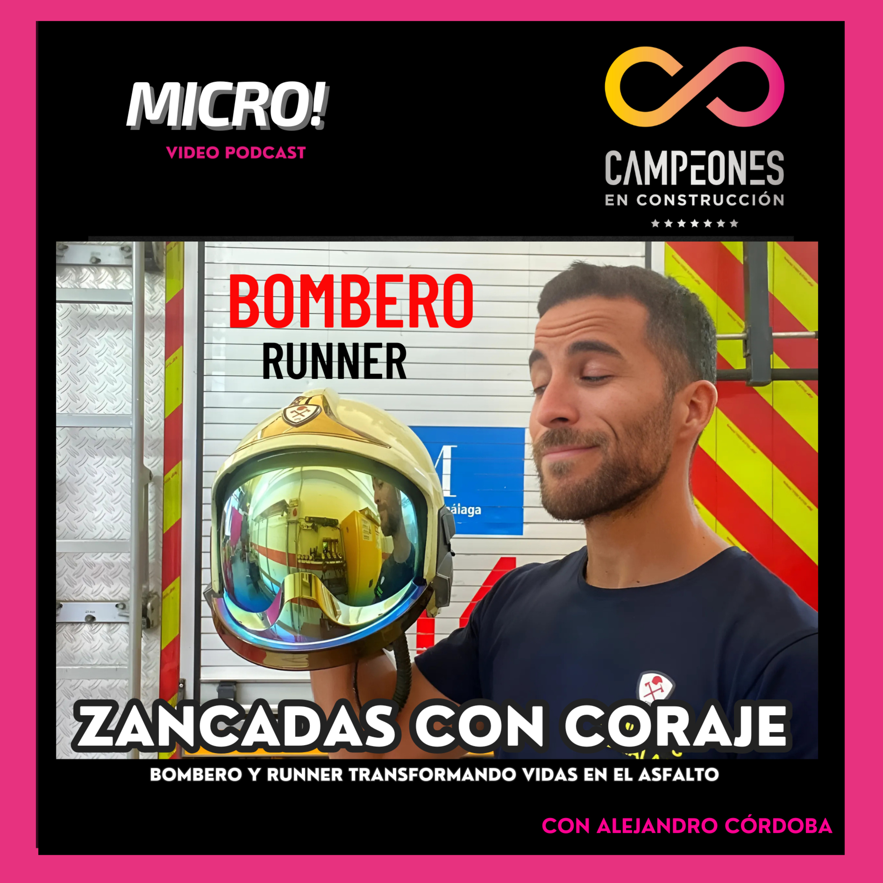 ZANCADAS con CORAJE: Bombero y Runner, transformando vidas en el asfalto (Ft. Alejandro Córdoba). episode artwork