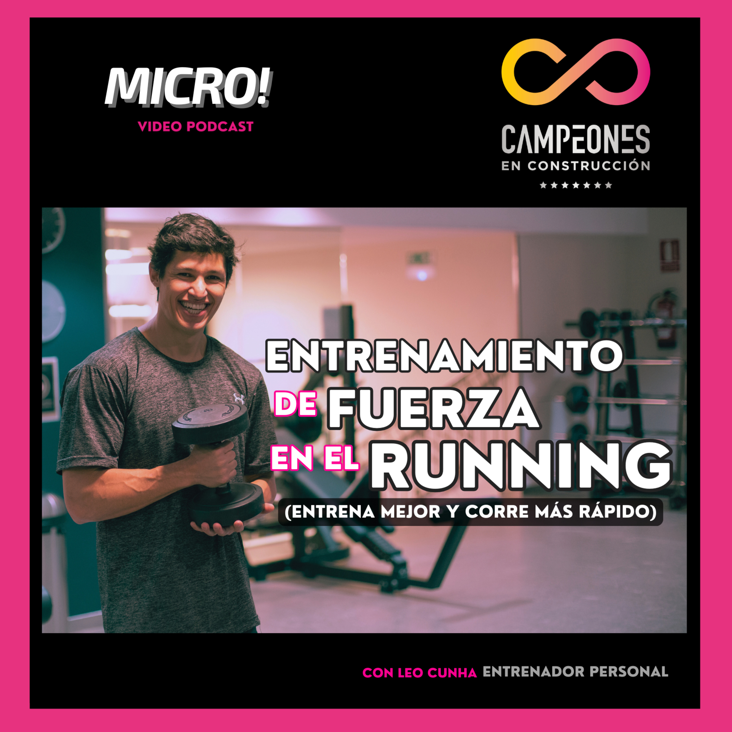 Entrenamiento de FUERZA en el RUNNING: Entrena mejor, corre más rápido. (Ft. Leo Cunha).
