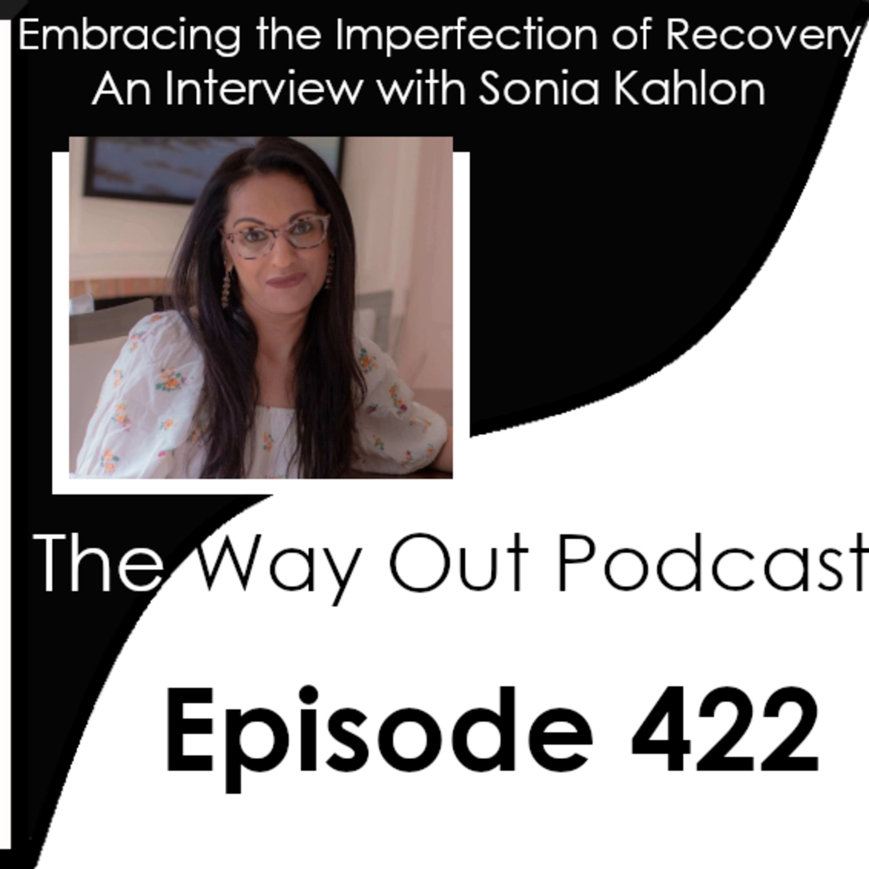 The Way Out | A Sobriety and Recovery Podcast