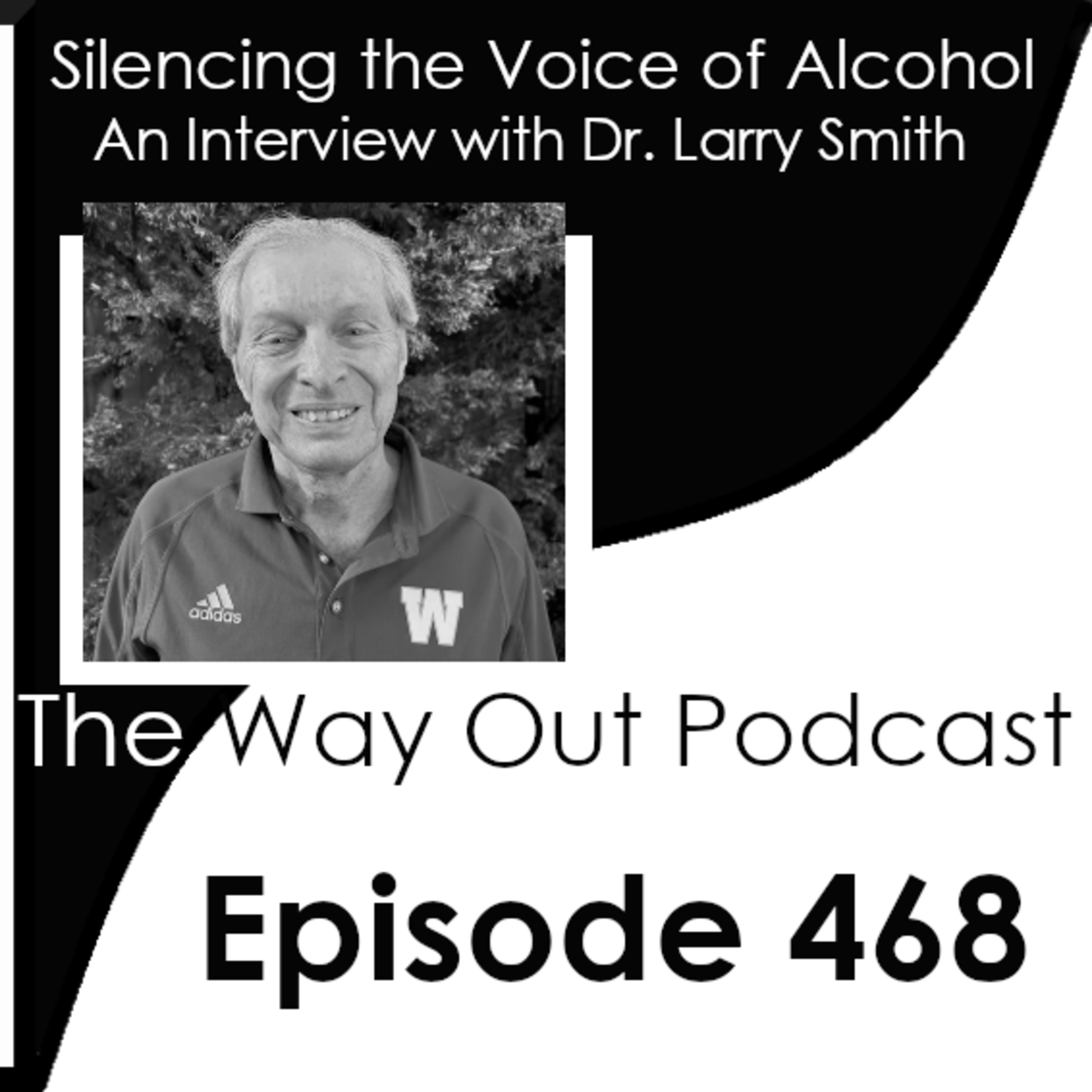 Silencing the Voice of Alcohol with Dr. Larry Smith | Episode 468 episode artwork