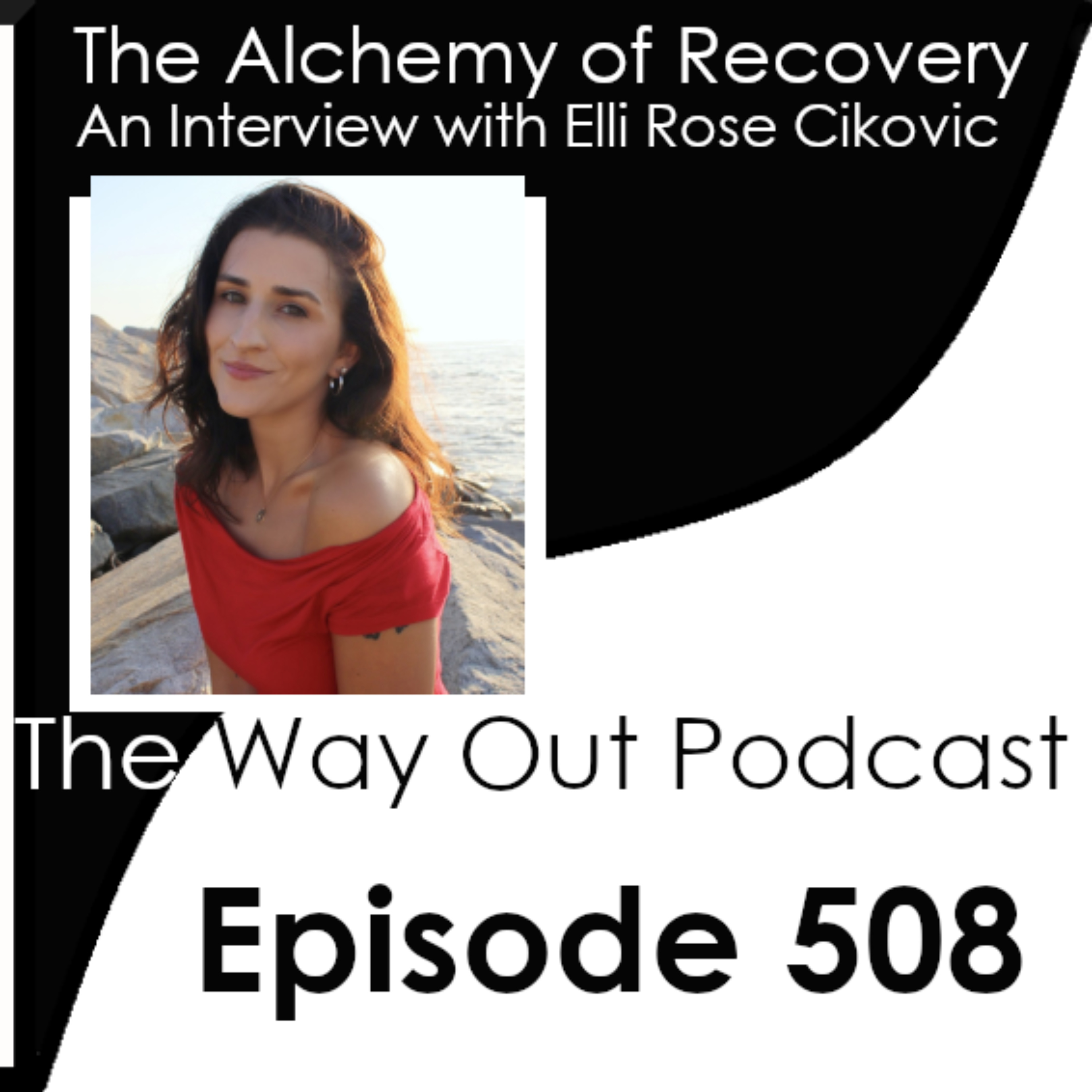 The Alchemy of Recovery with Elli Rose Cikovic | Episode 508 episode artwork