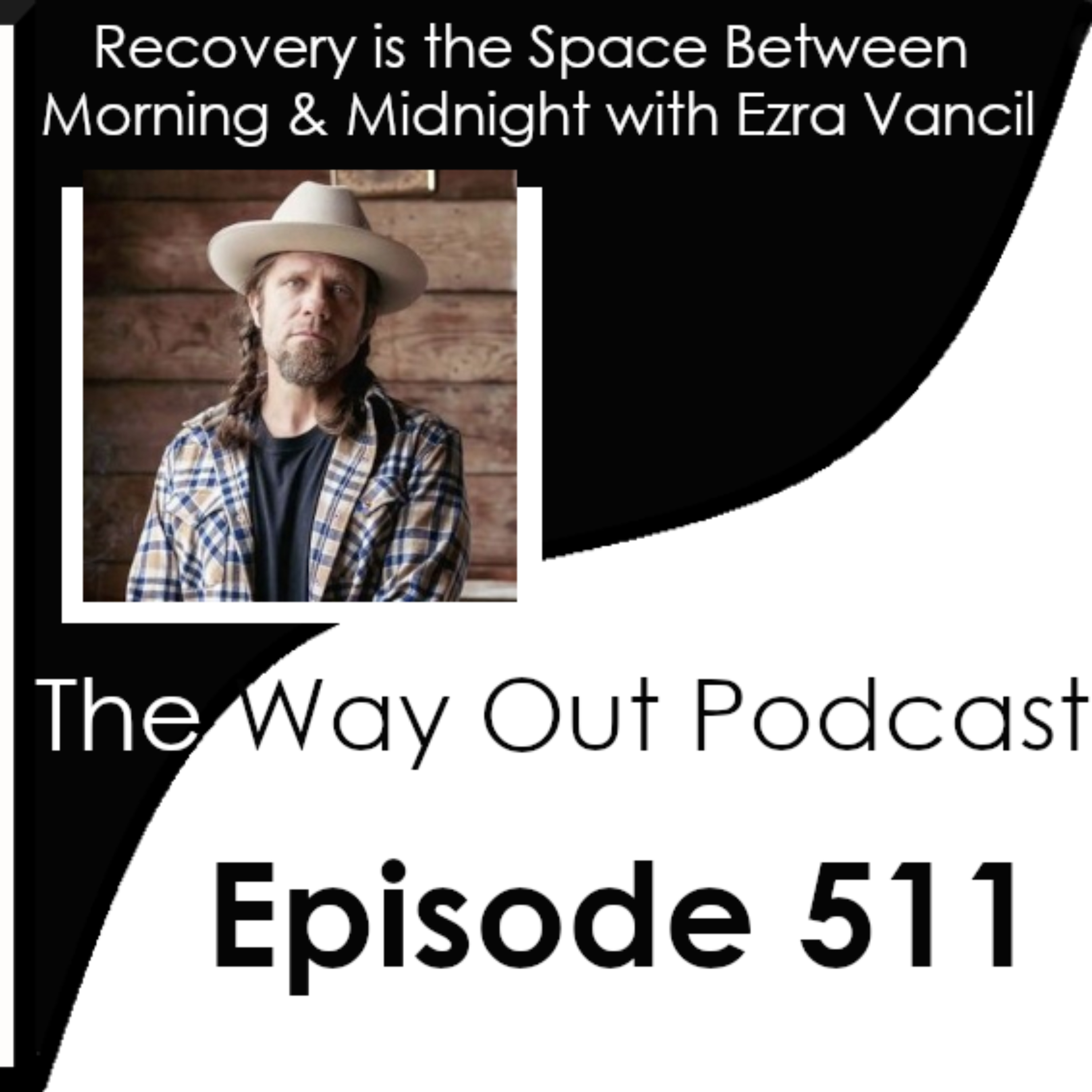 Recovery is the Space Between Morning & Midnight with Ezra Vancil | Episode 511 episode artwork