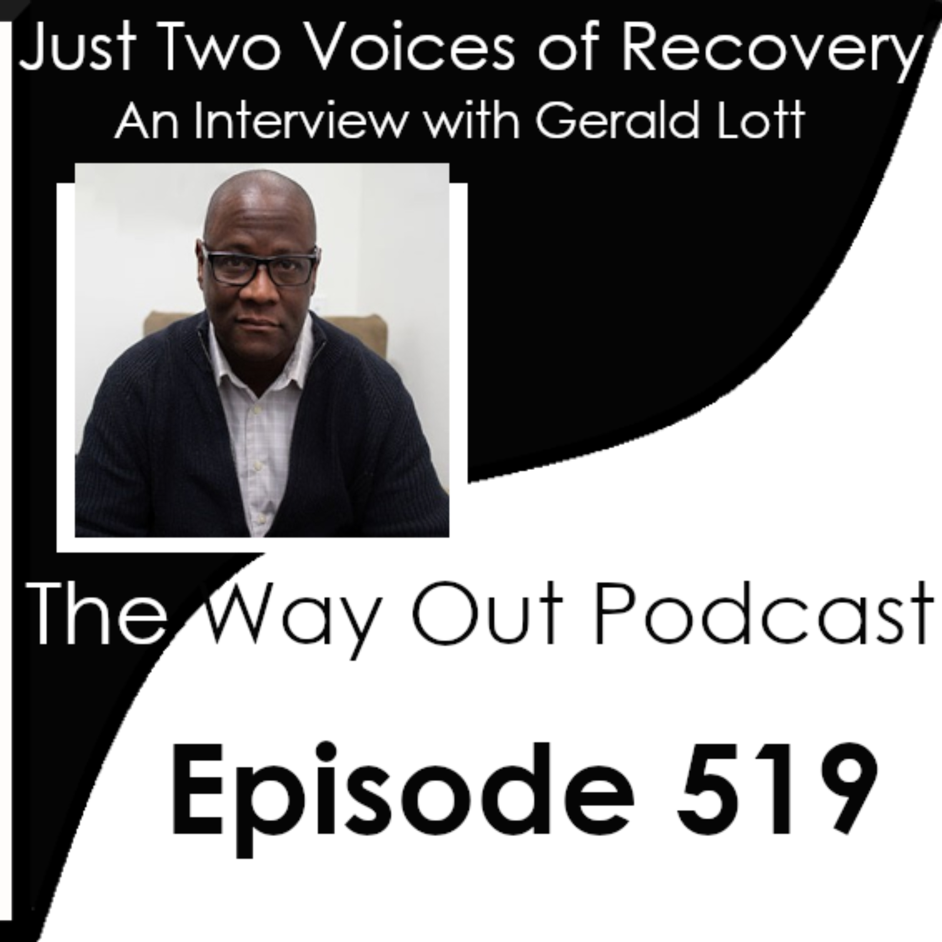 Just Two Voices of Recovery with Gerald Lott | Episode 519 episode artwork