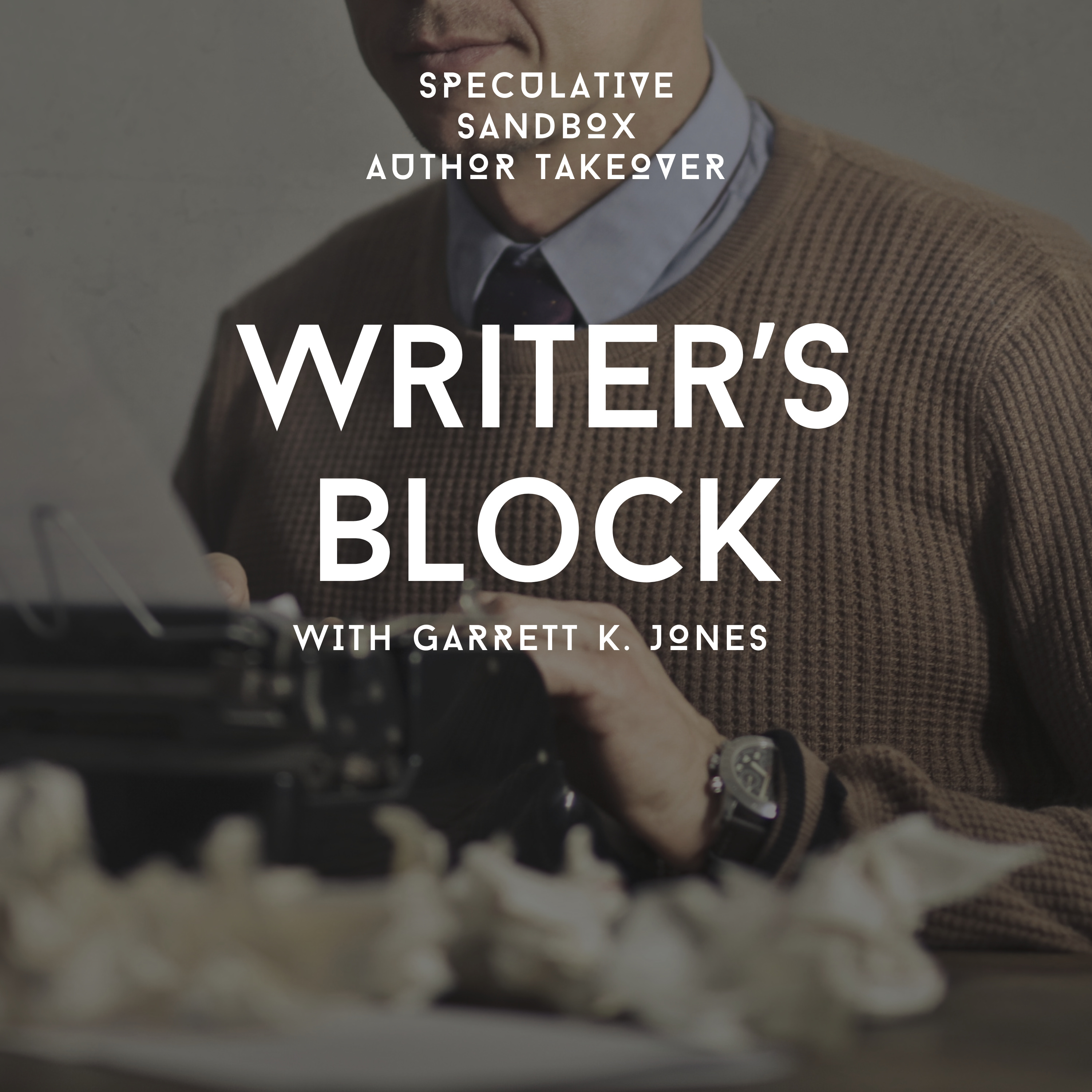 AUTHOR TAKEOVER: Garrett K. Jones talks about writer's block