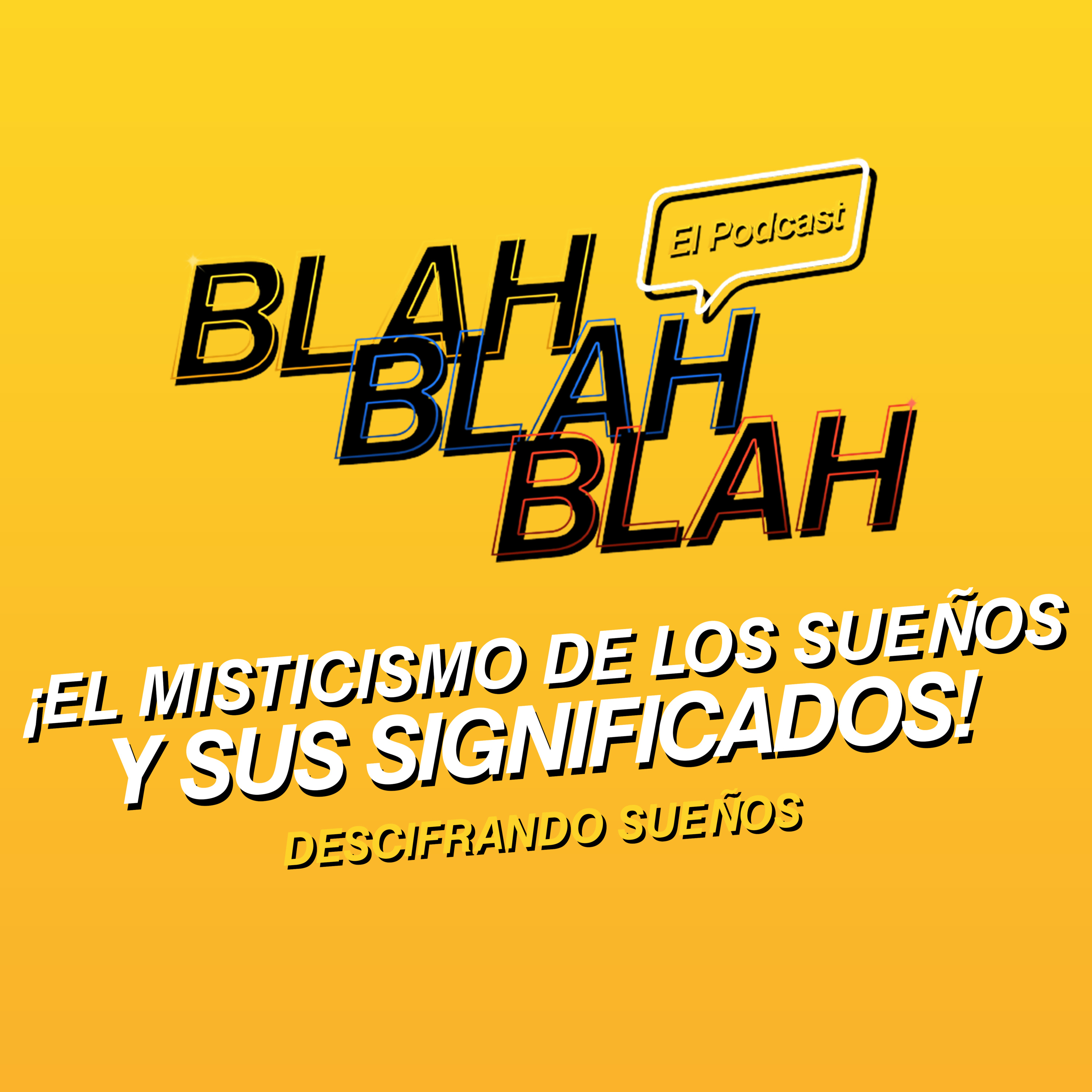 Blah, Blah, Blah El Podcast