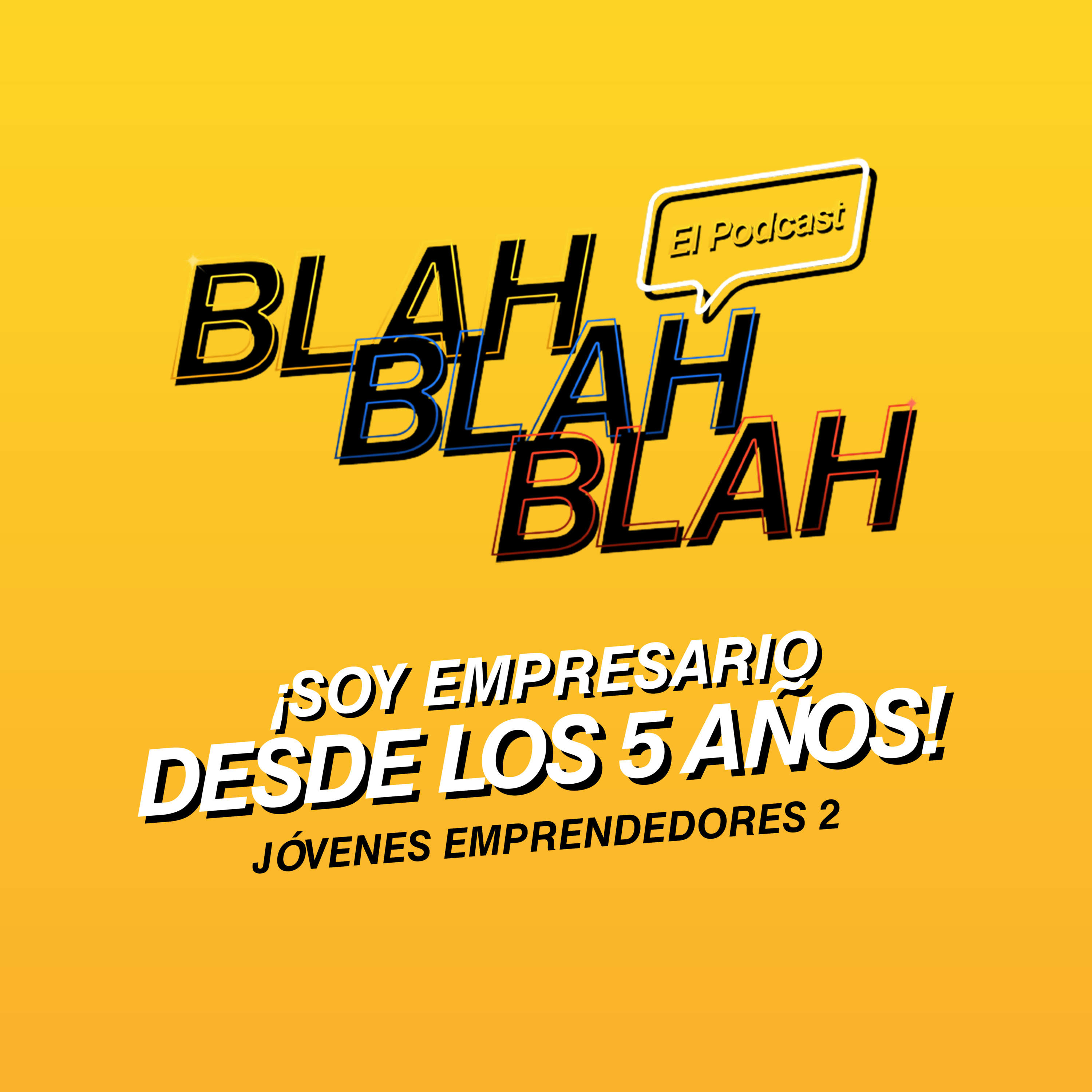 Blah, Blah, Blah El Podcast