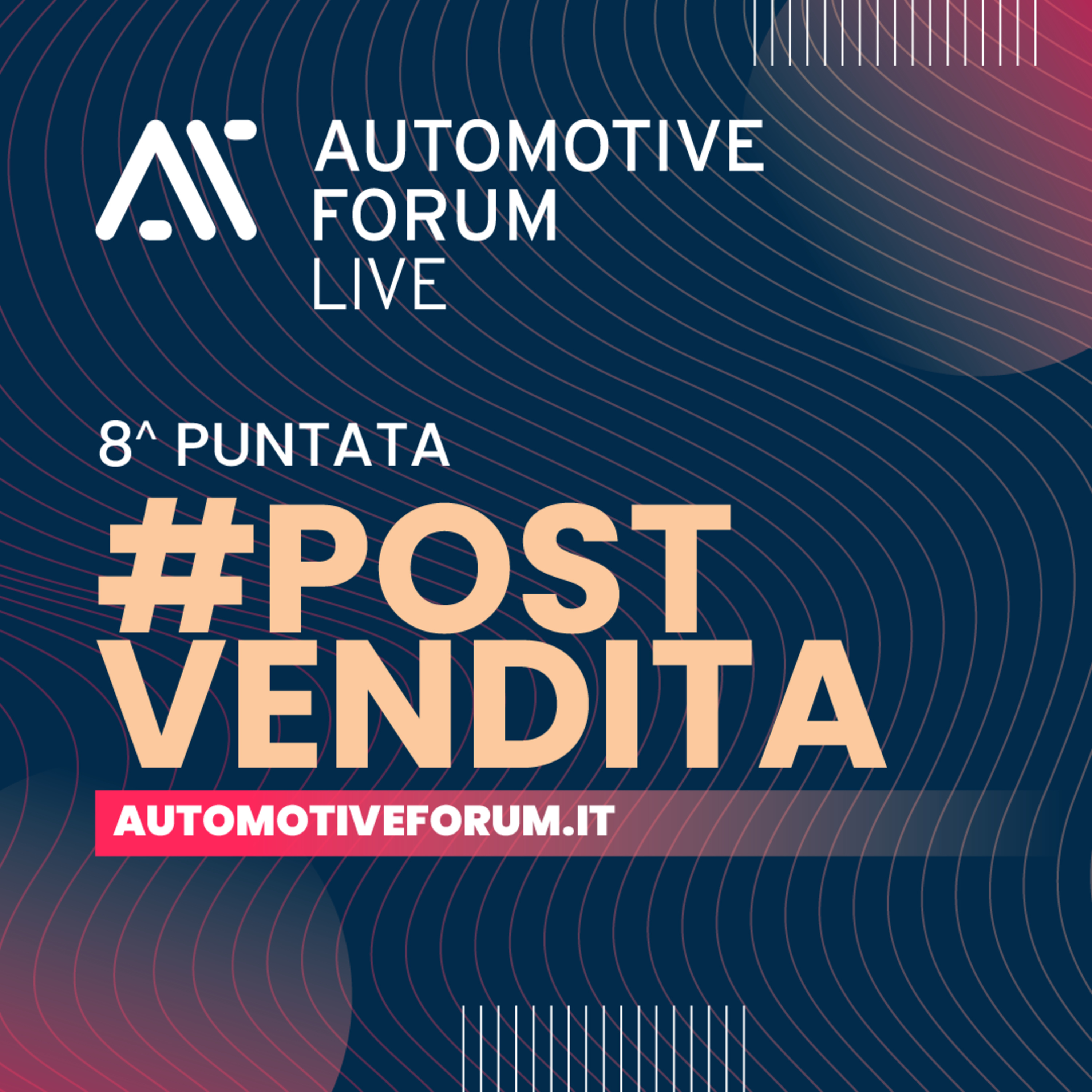 #POSTVENDITA - Automotive Forum LIVE 2025 - ottava puntata episode artwork