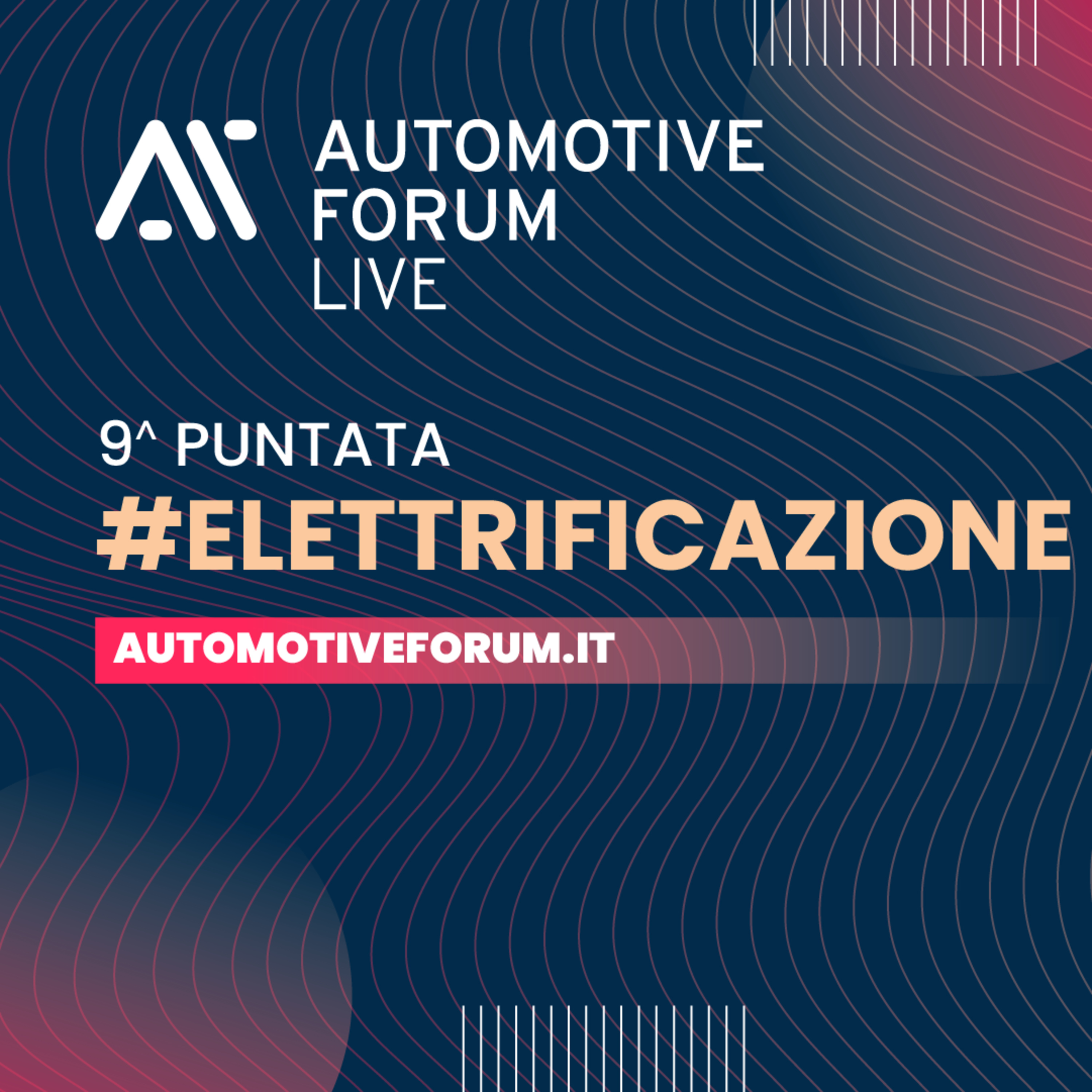 #ELETTRIFICAZIONE - Automotive Forum LIVE 2025 - nona puntata episode artwork