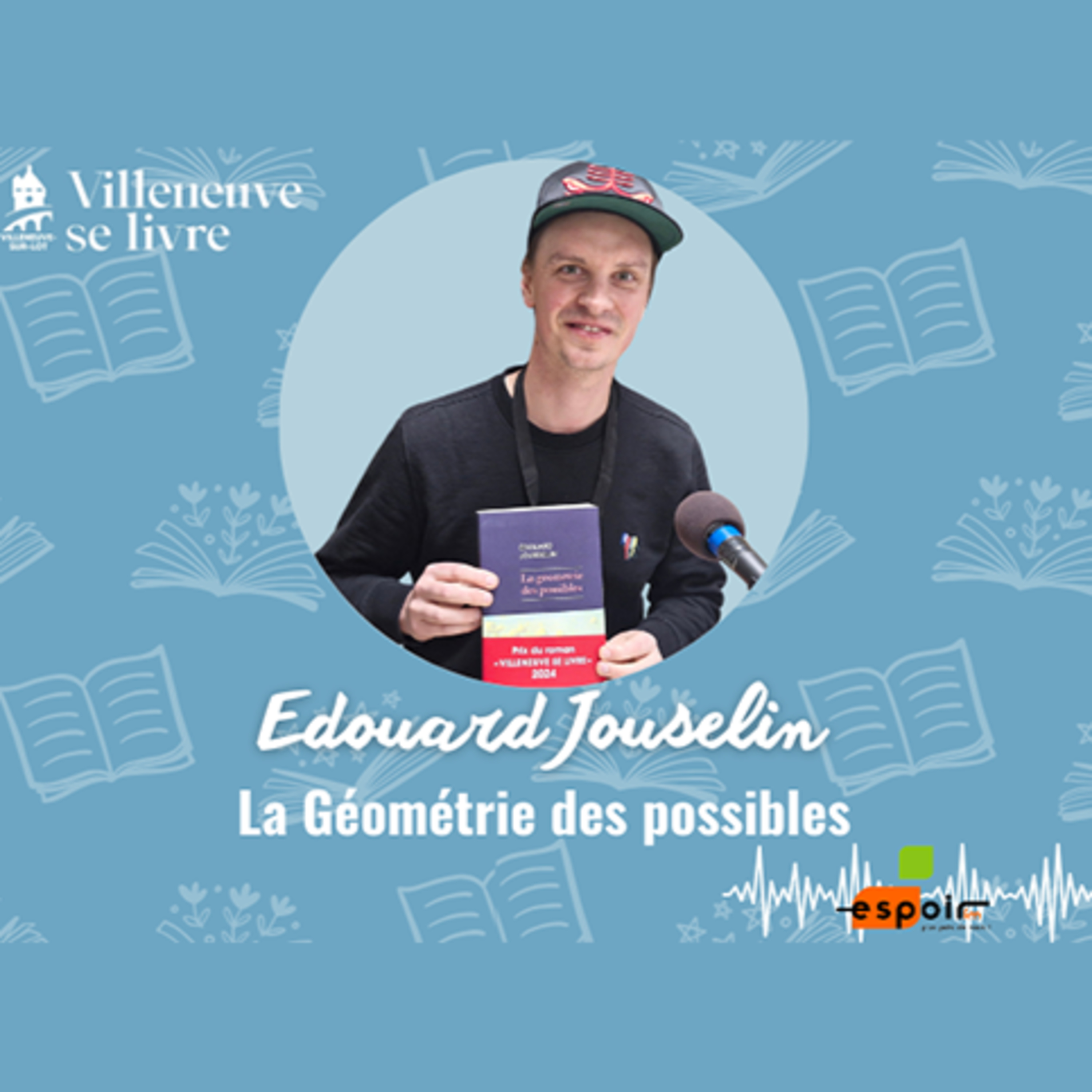 IDJ 20241029 Edouard JOUSSELIN - auteur Villeneuve se livre EG episode artwork