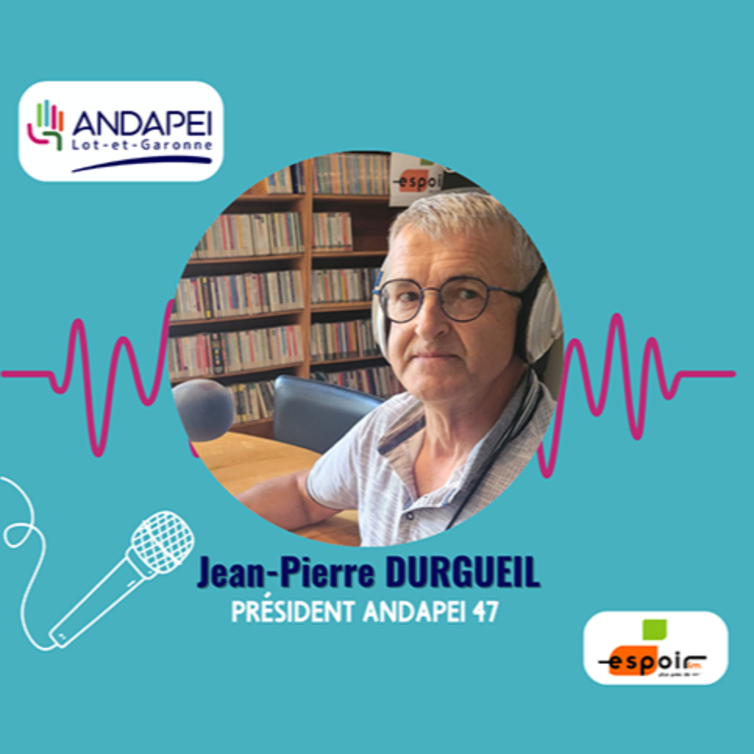 IDJ 20250616 Jean-Pierre DURGUEIL - ANDAPEI47 et UNAPEI Nouv.Aq AV episode artwork