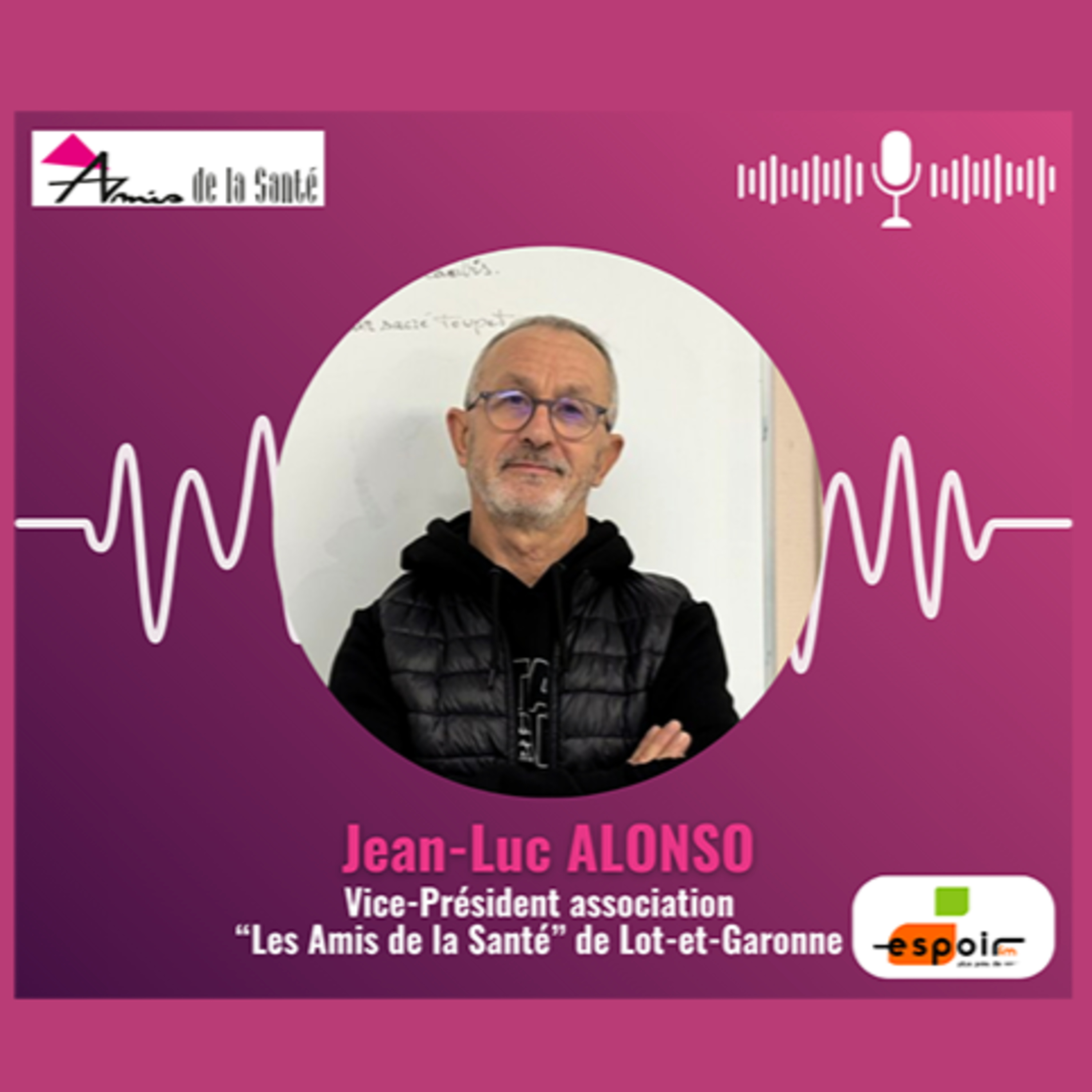 IDJ 20251008 Jean-Luc Alonso - Les Amis de la Santé 47 AV episode artwork