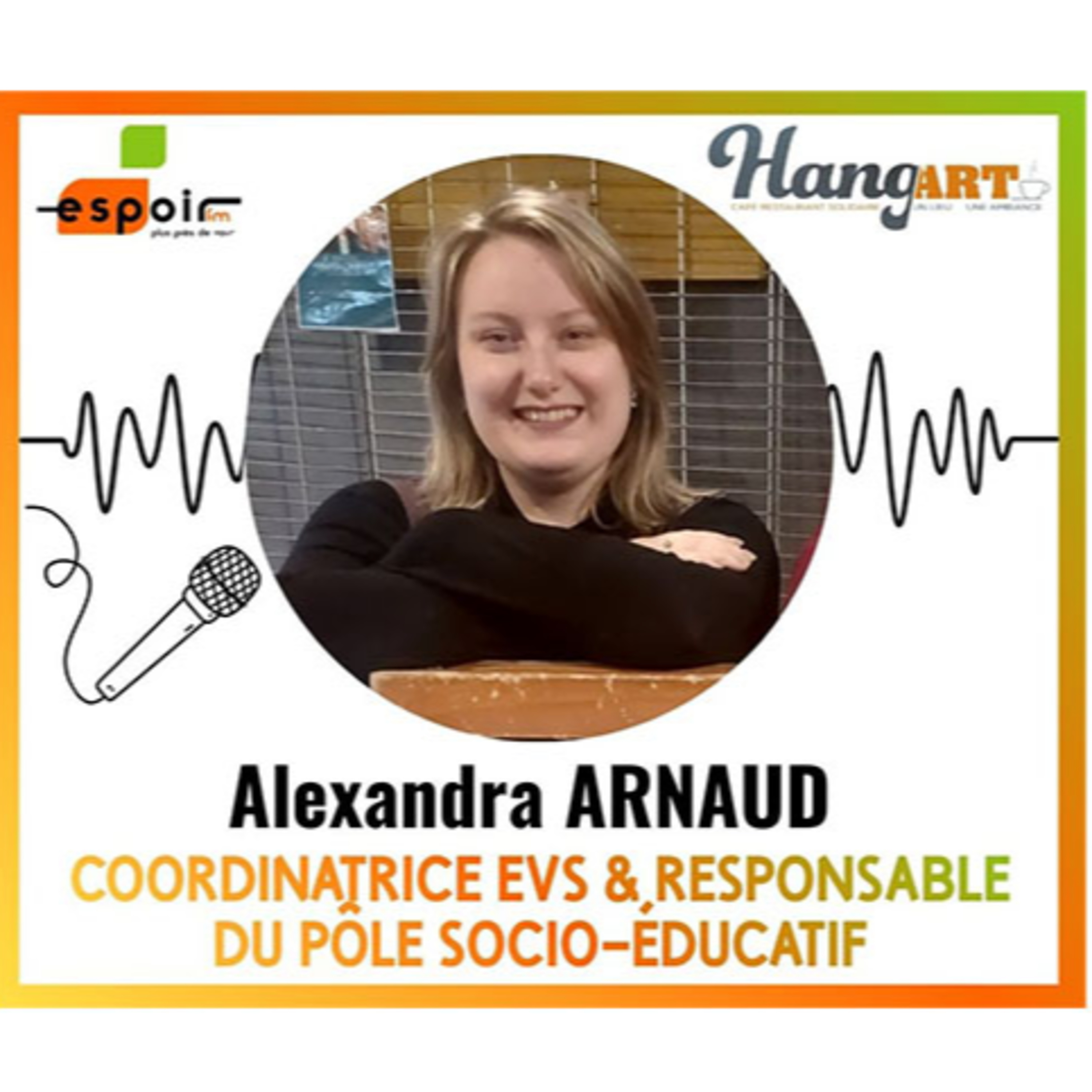 IDJ 20260225 Alexandra ARNAUD - Anniv Hang'Art AV episode artwork
