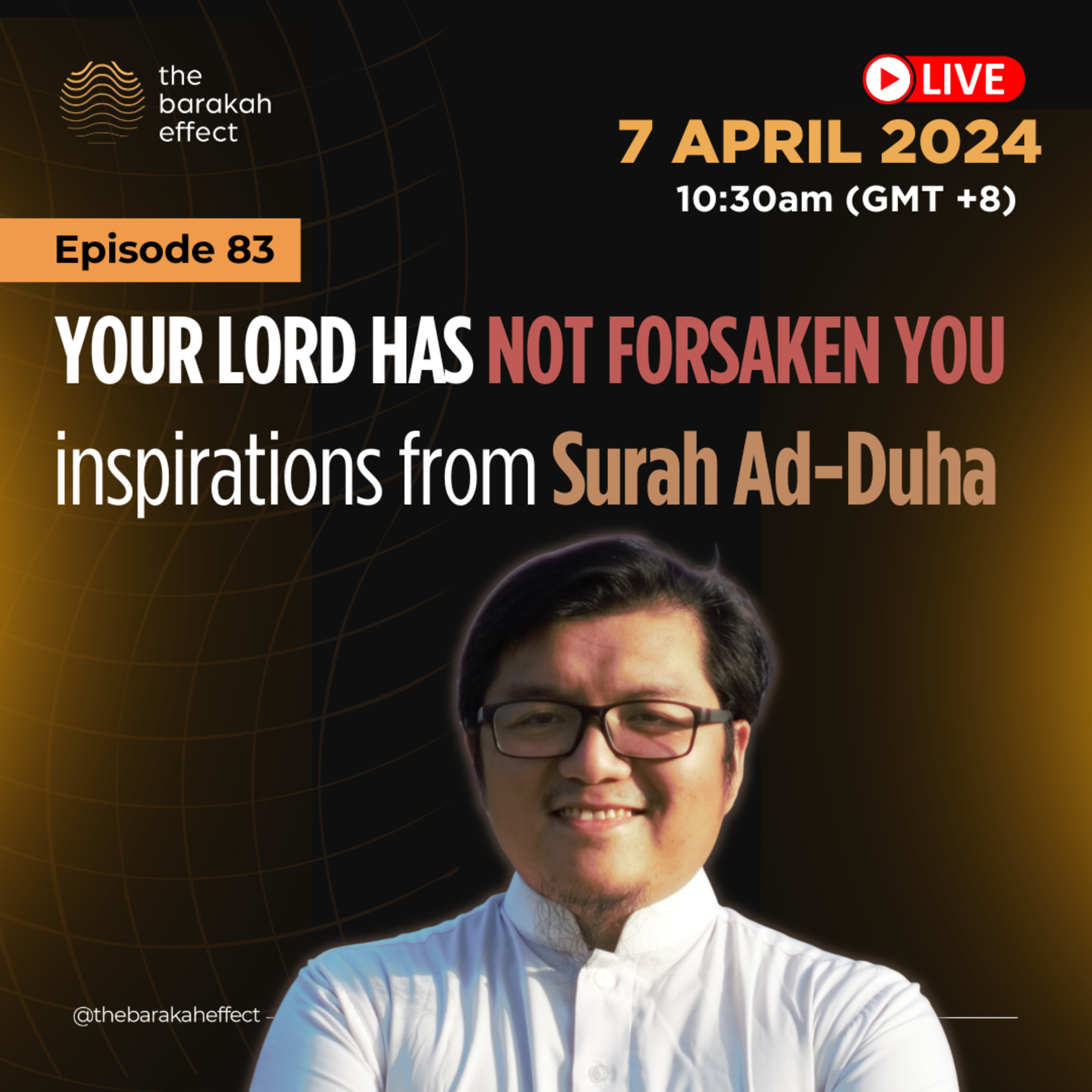 Your Lord has Not Forsaken You: Surah Ad-Duha | Syahmi | 083
