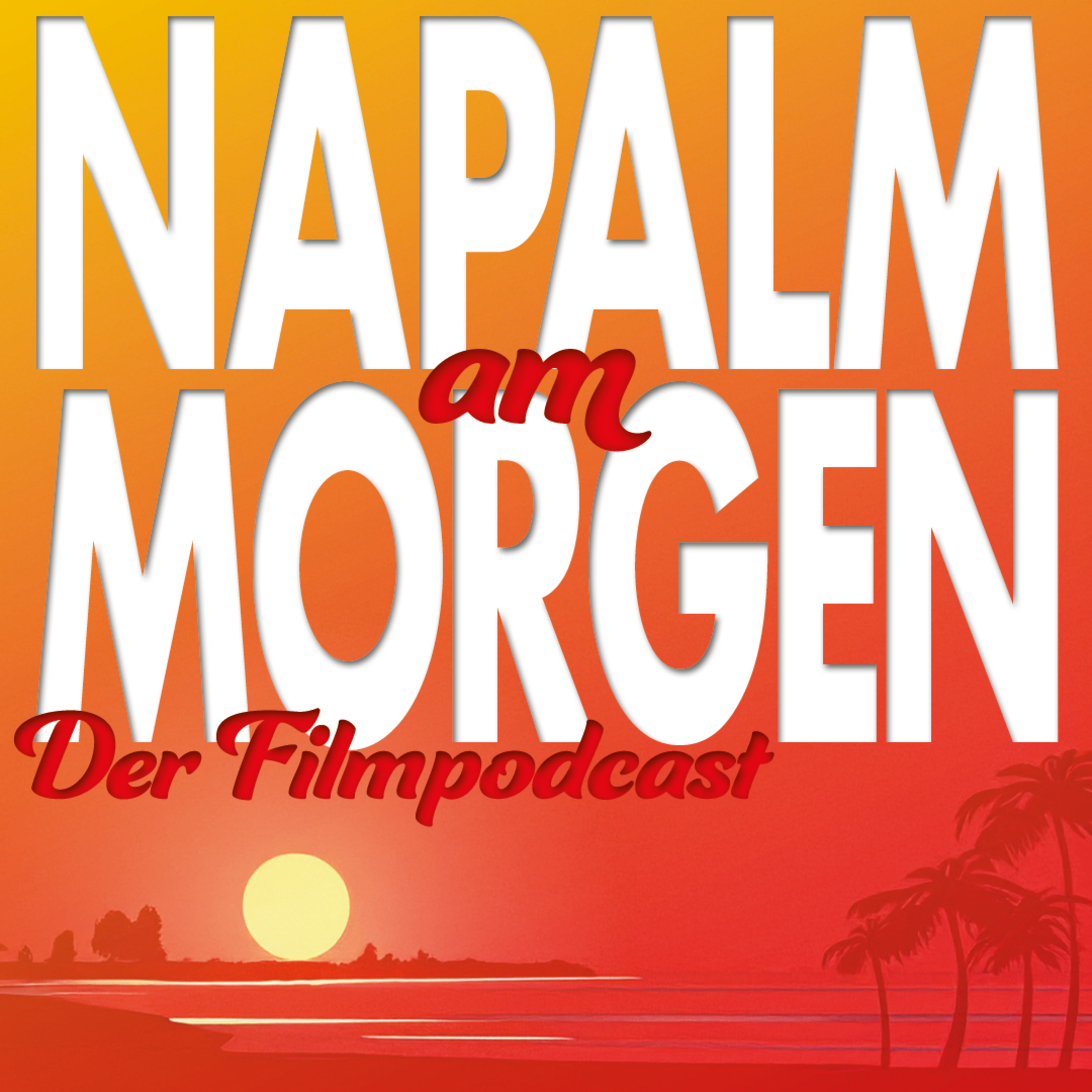 Napalm am Morgen - Der Filmpodcast