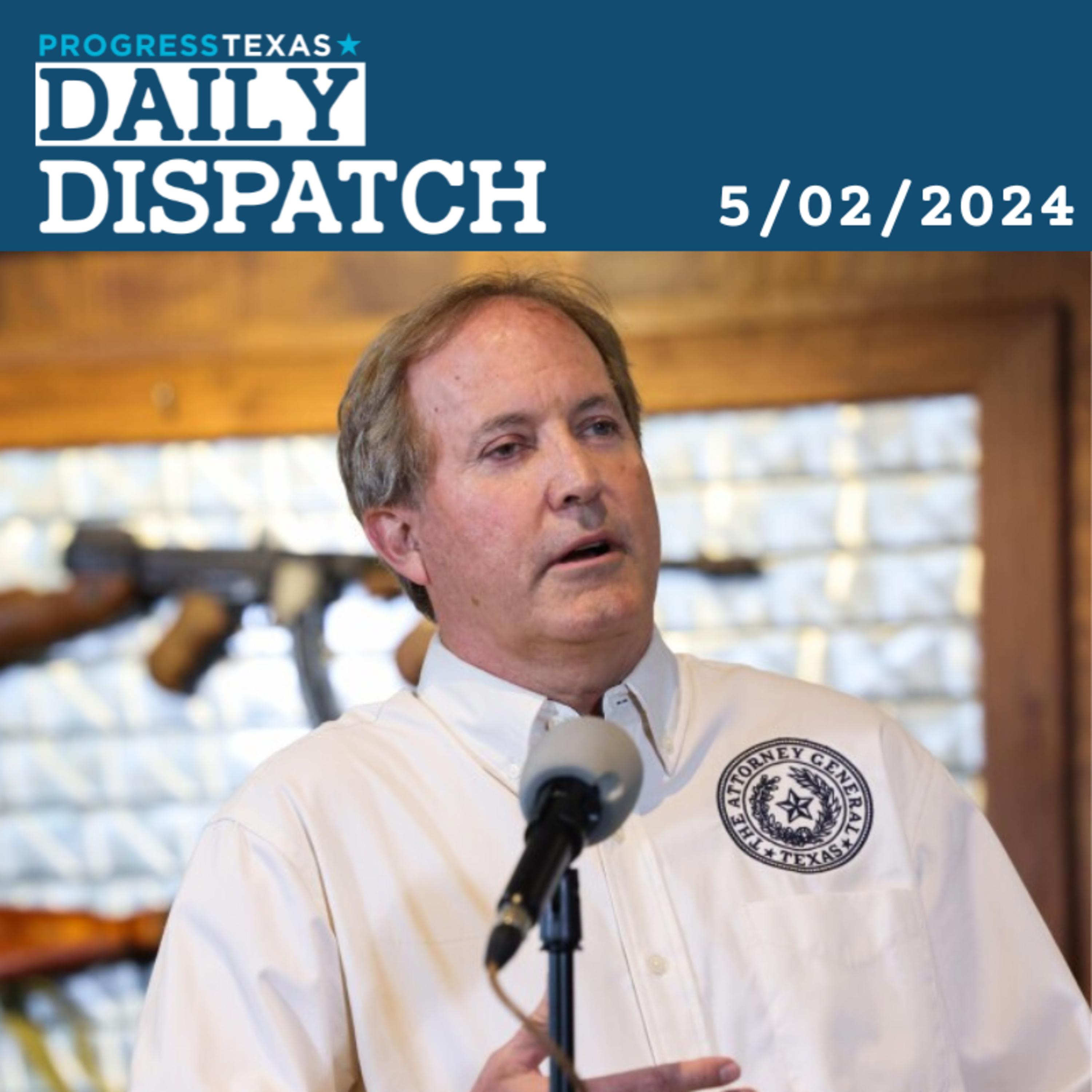 Daily Dispatch 5/2/24: Paxton Challenges New ATF Gun Show Loophole Rule, and More episode artwork