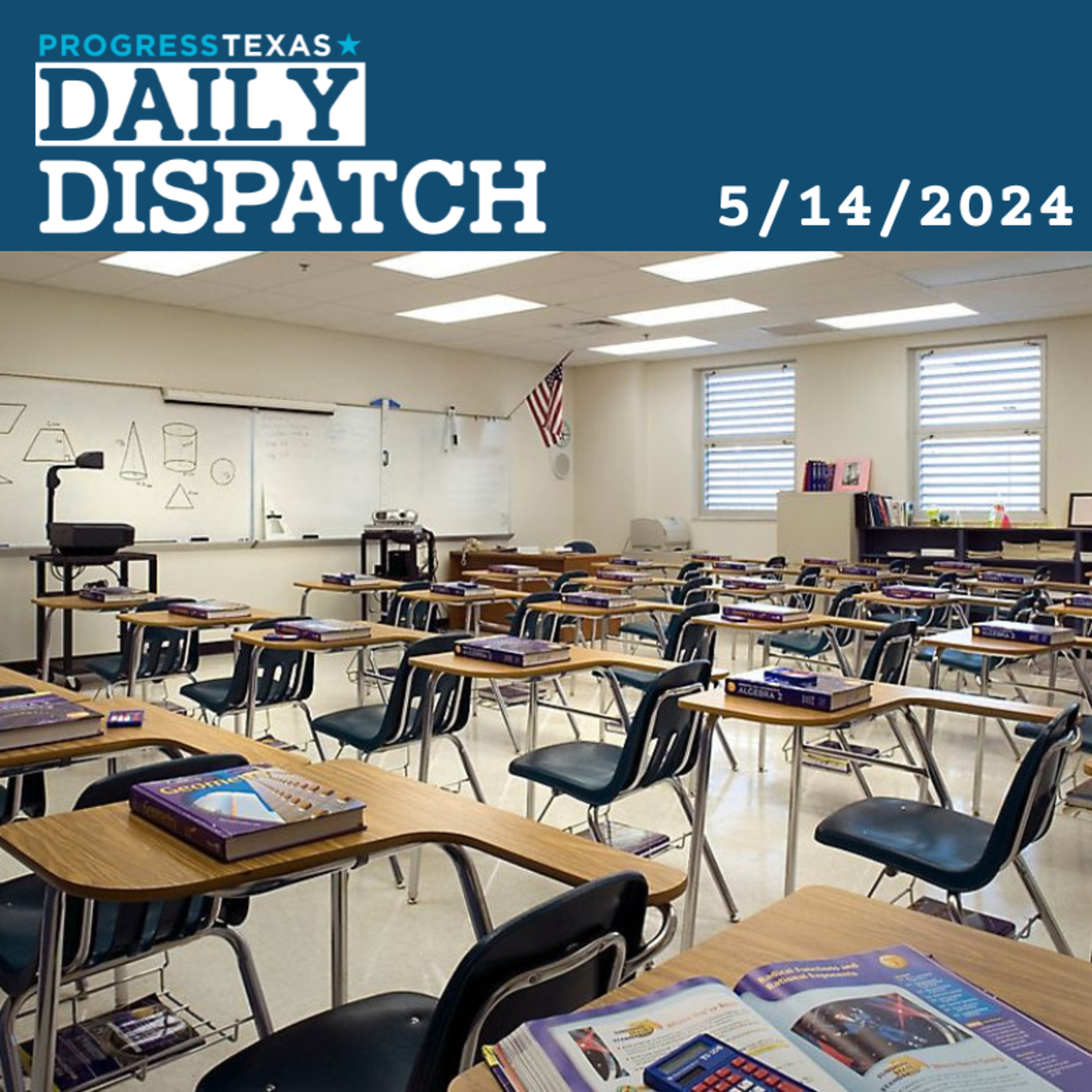 Daily Dispatch 5/14/24: Abbott Unmoved As Public Schools Starve, and More episode artwork