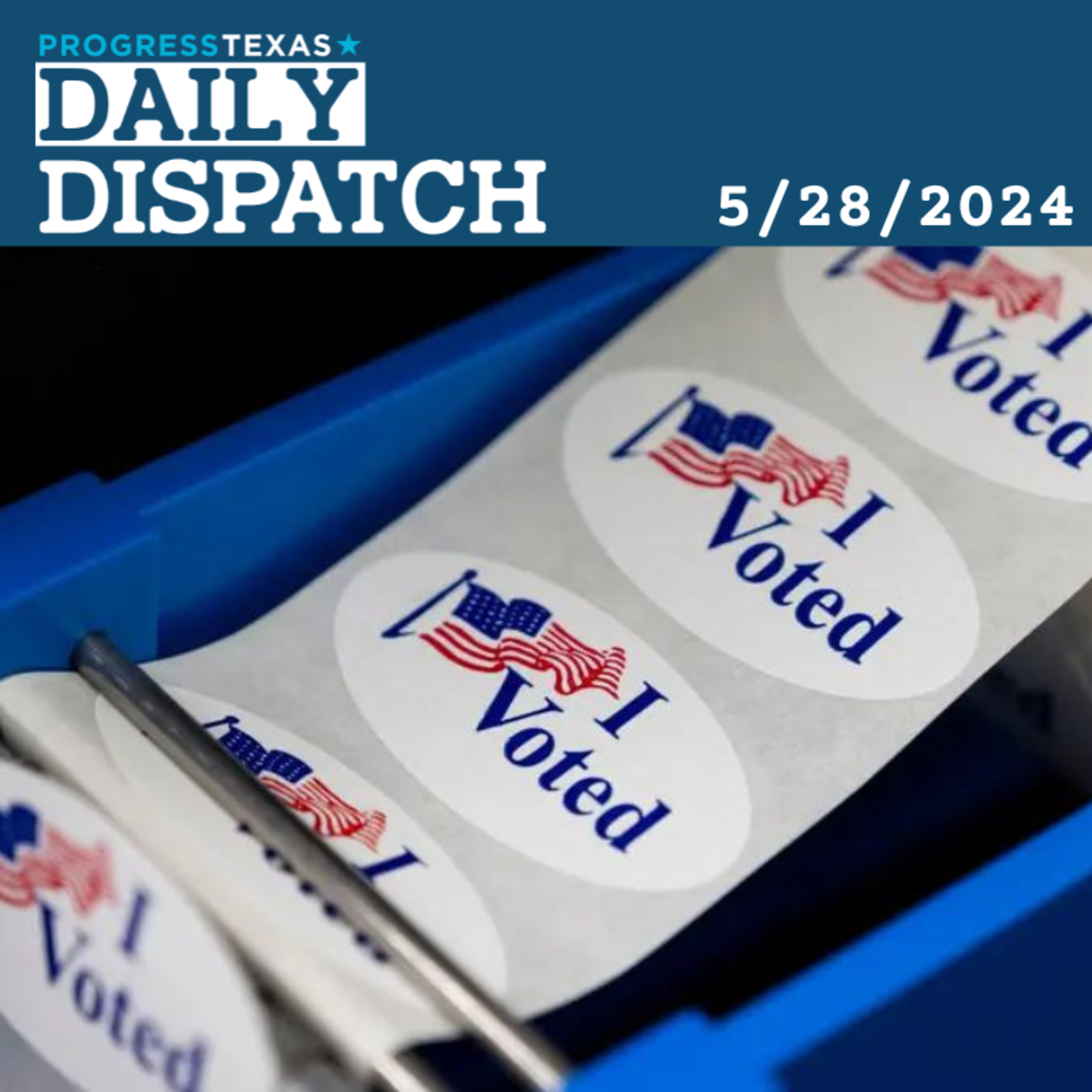 Daily Dispatch 5/28/24: Primary Runoff Election TODAY, and More episode artwork