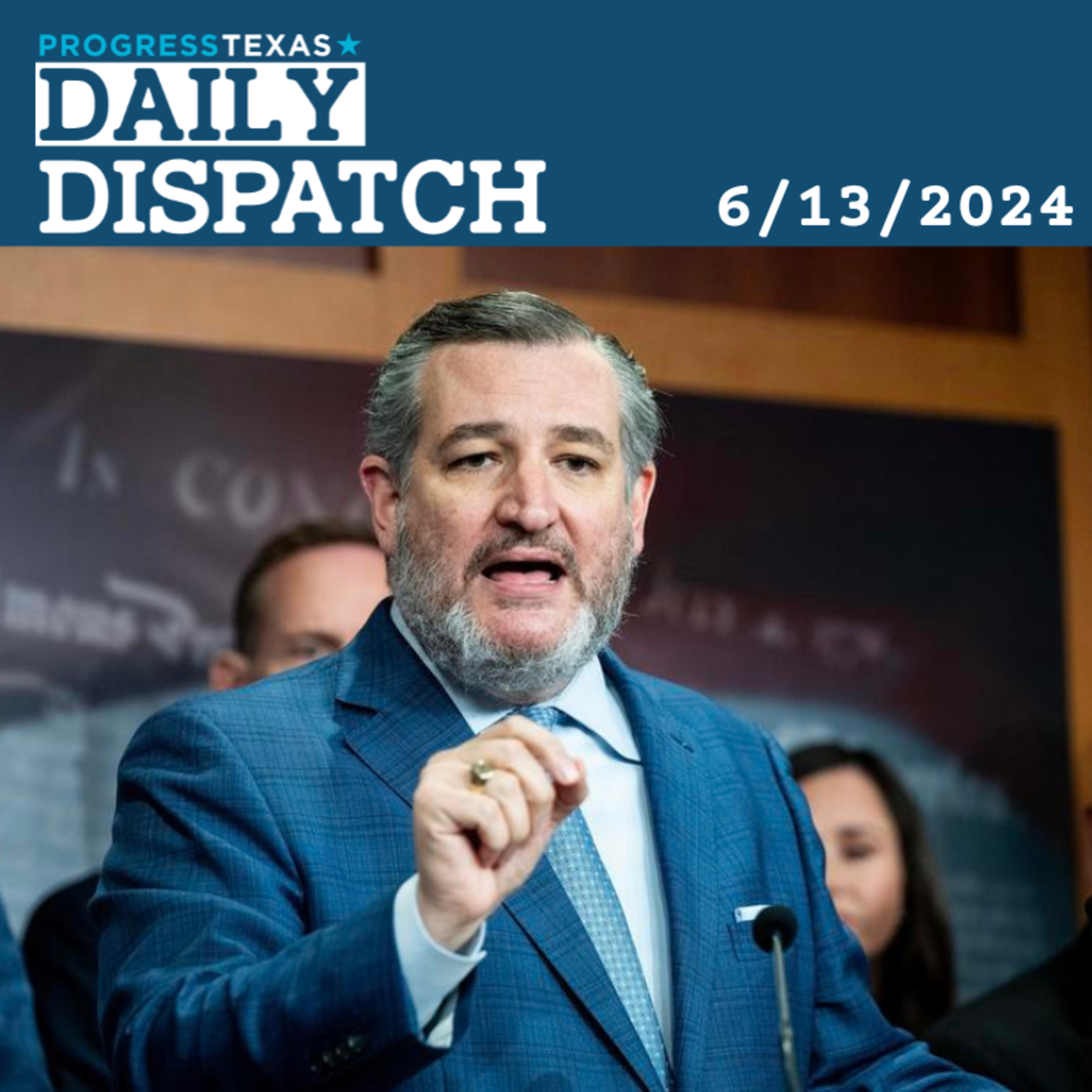 Daily Dispatch 6/13/24: Dumb Ted Cruz IVF Bill Blocked By Dems, and More episode artwork