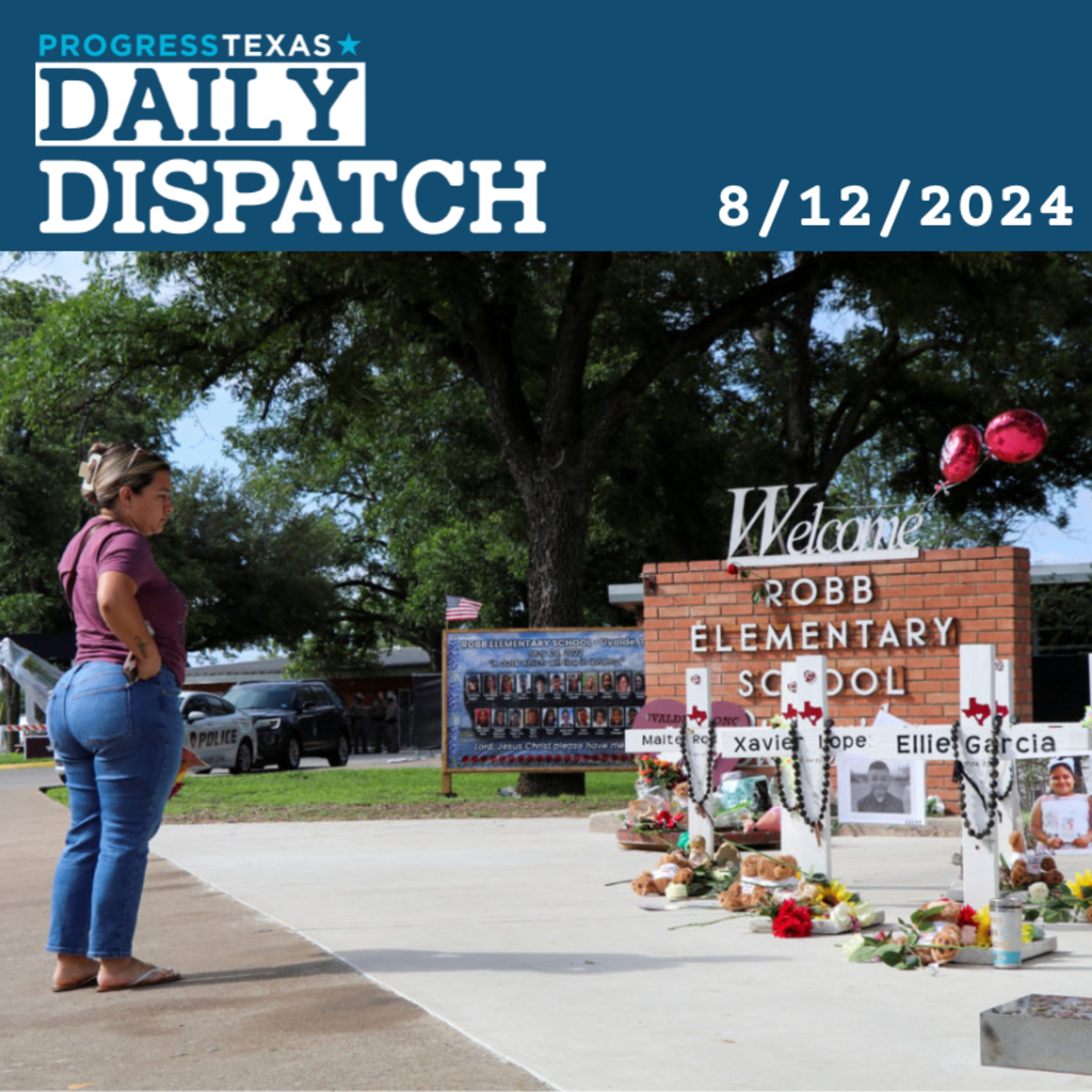 Daily Dispatch 8/12/24: New Uvalde Details In Weekend Data Dump, and More episode artwork
