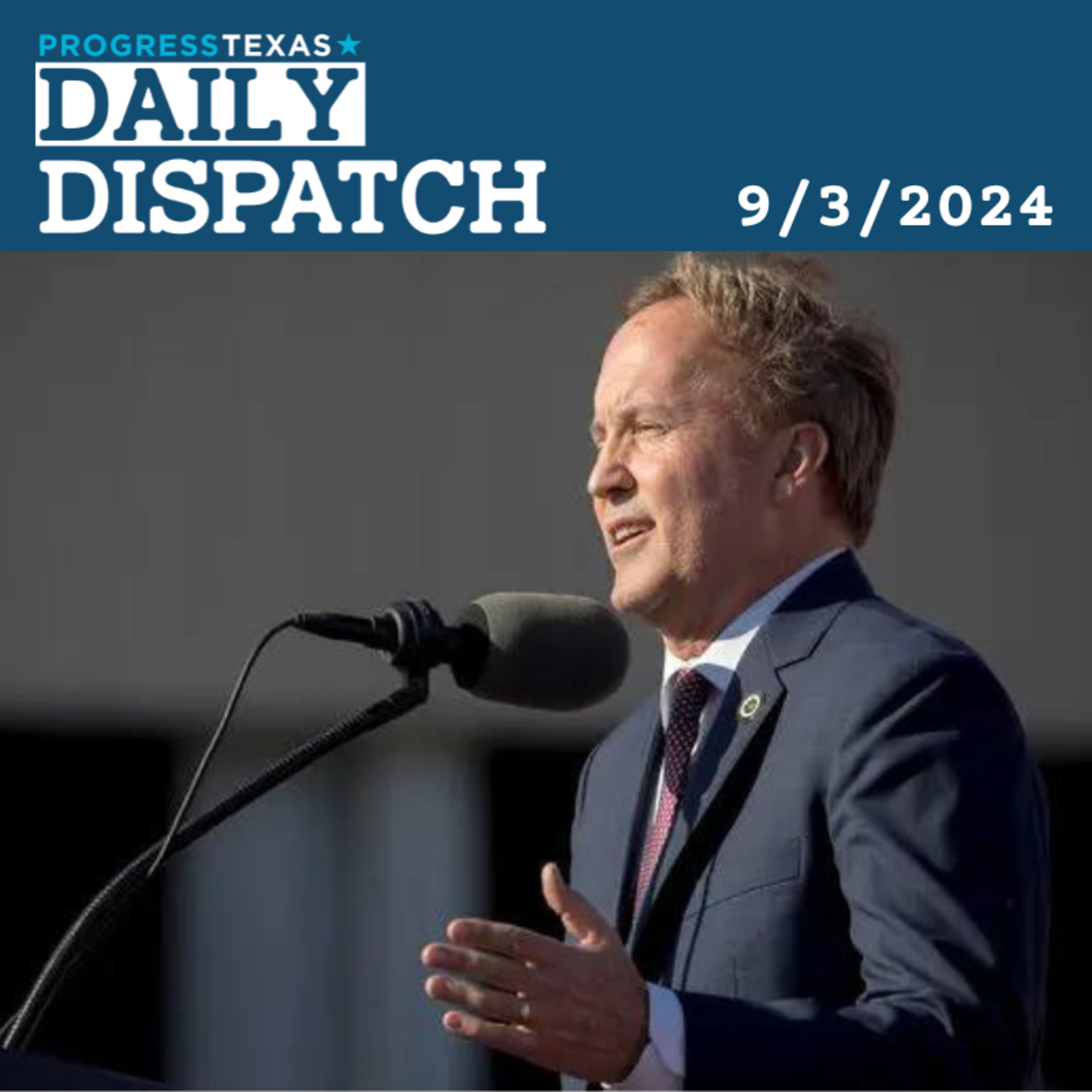 Daily Dispatch 9/3/24: Paxton Steps Up Resistance To City Voter Mobilization, and More episode artwork