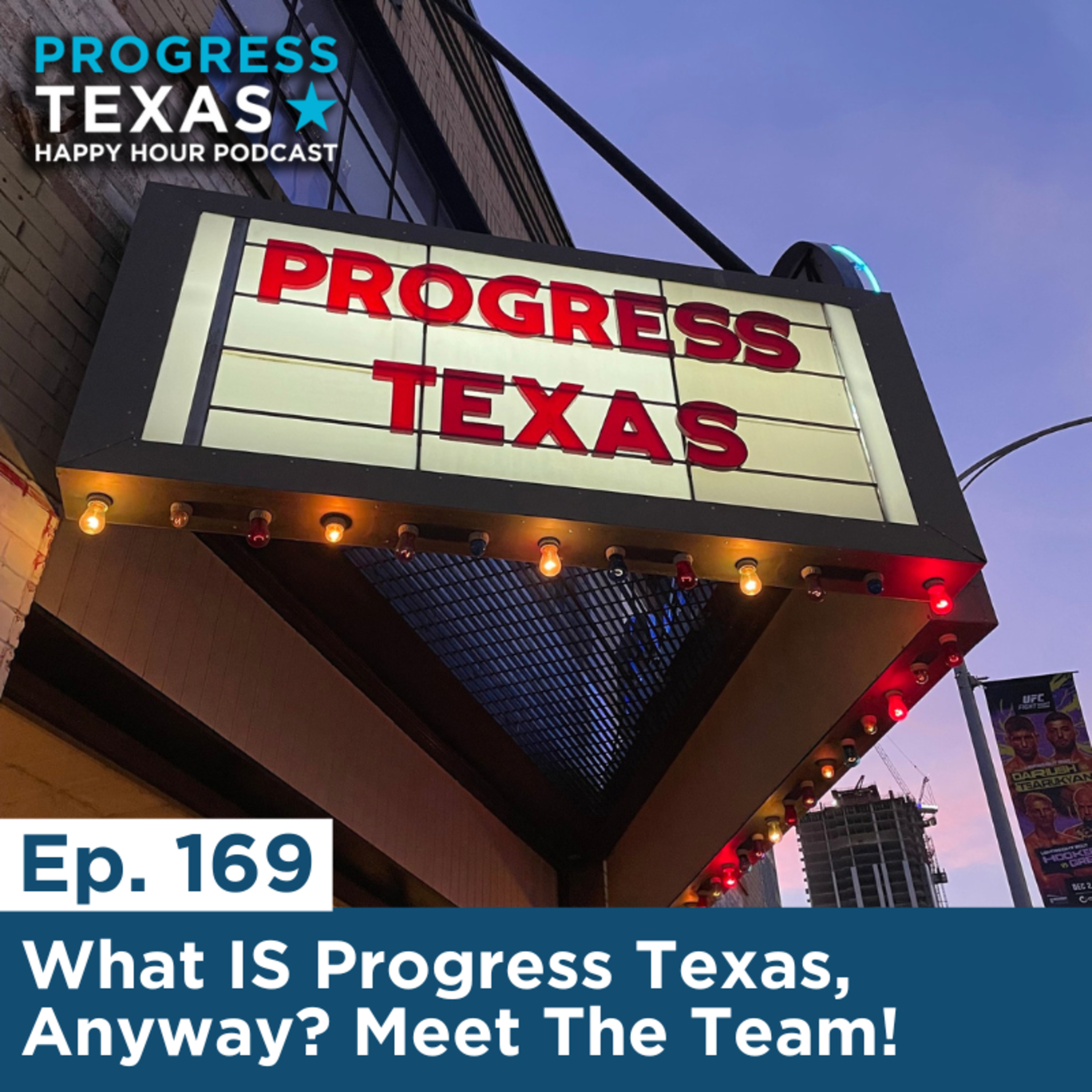 Happy Hour 169: What IS Progress Texas, Anyway? Meet The Team! episode artwork