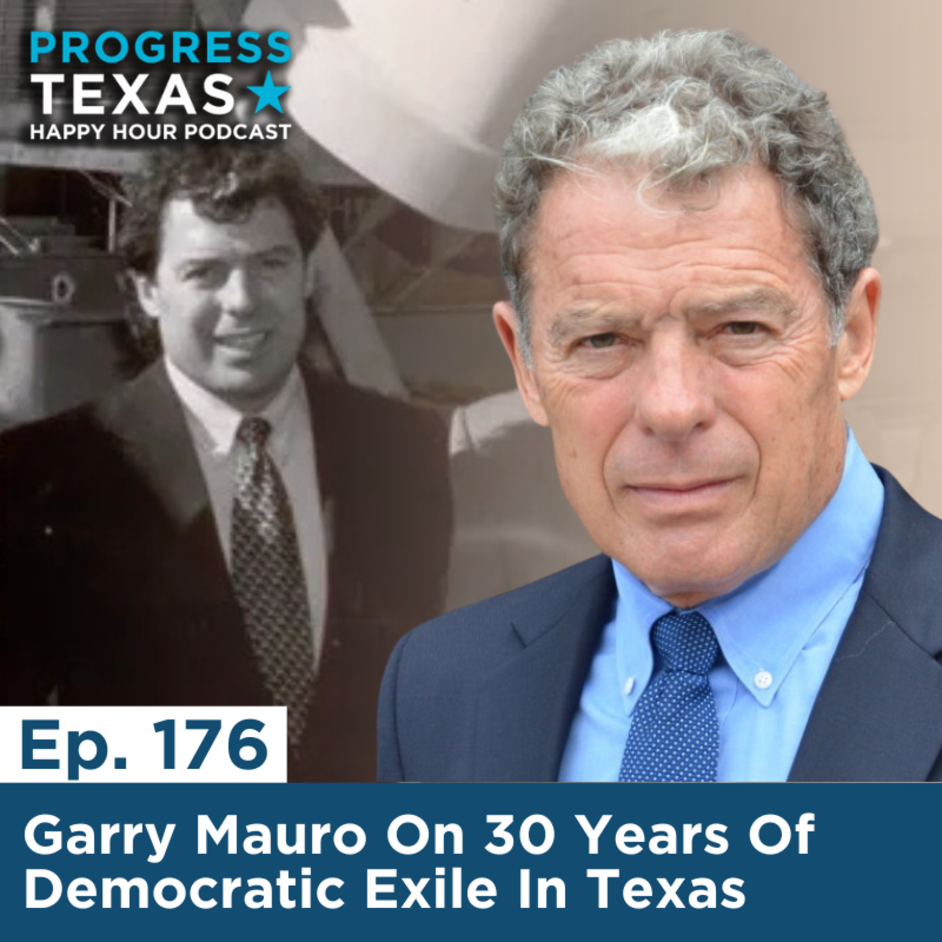 Happy Hour 176 - Garry Mauro On 30 Years Of Democratic Exile In Texas episode artwork