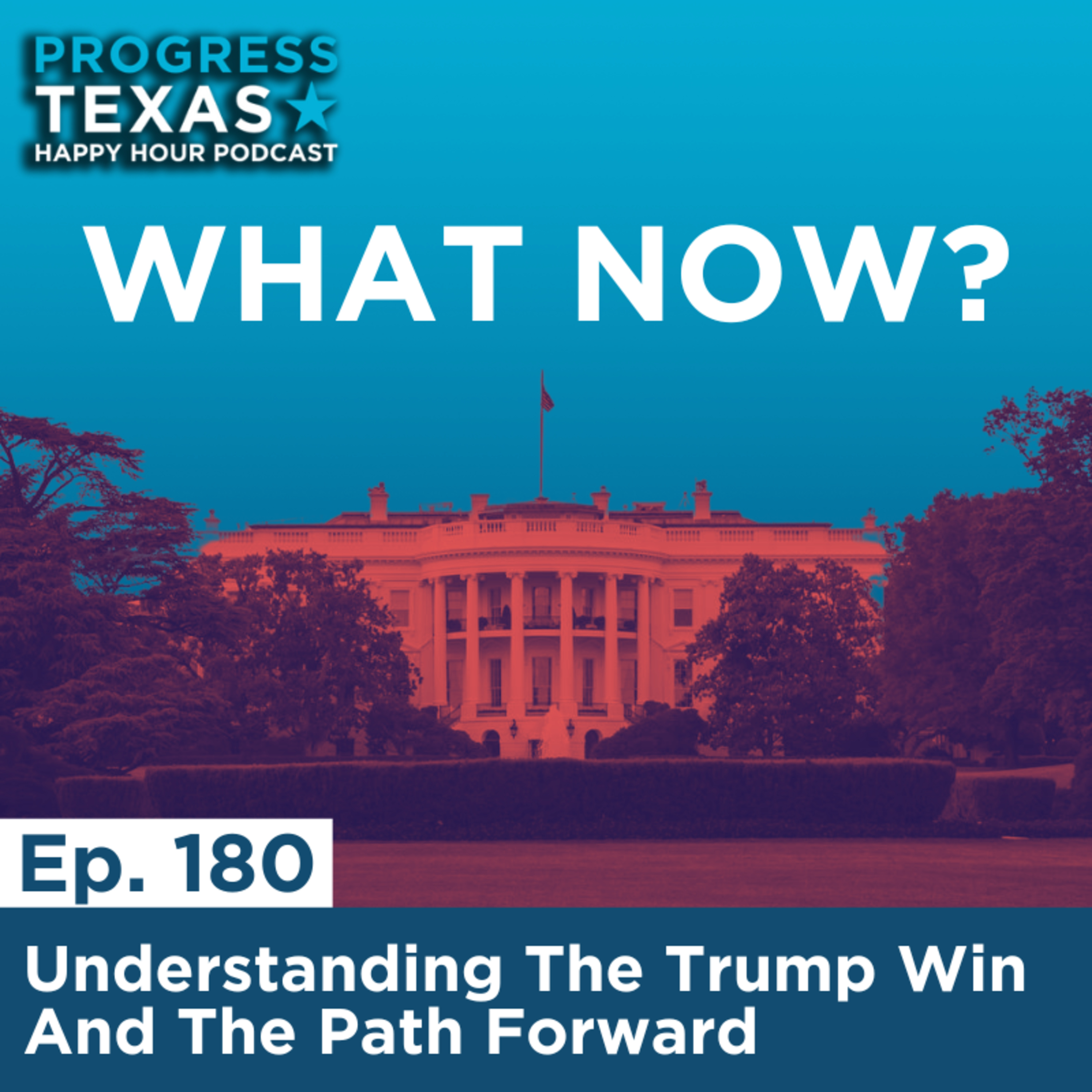 Happy Hour 180 - Understanding The Trump Win And The Path Forward episode artwork
