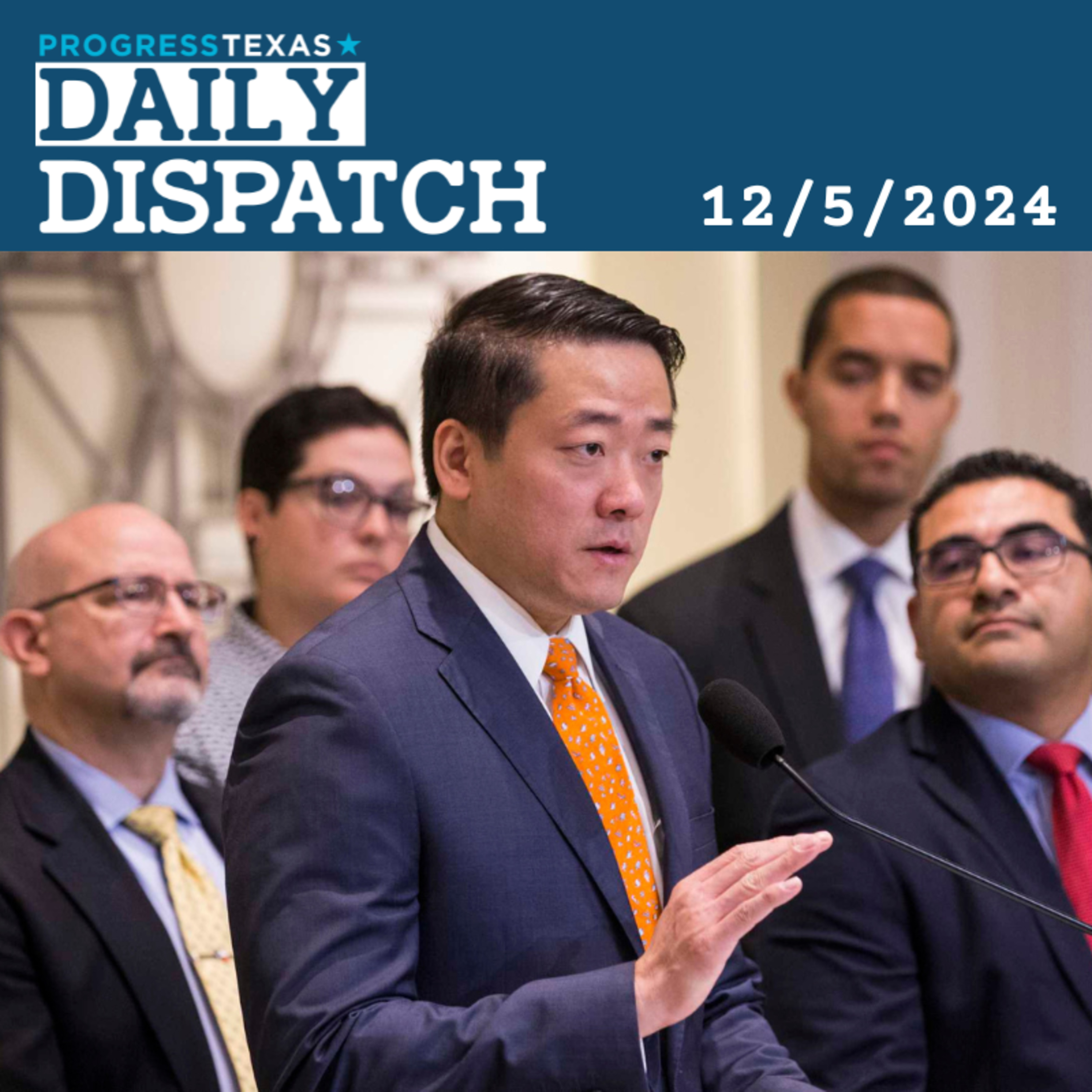 Daily Dispatch 12/5/24: Houston Rep. Gene Wu Picked As New State House Minority Leader, and More episode artwork