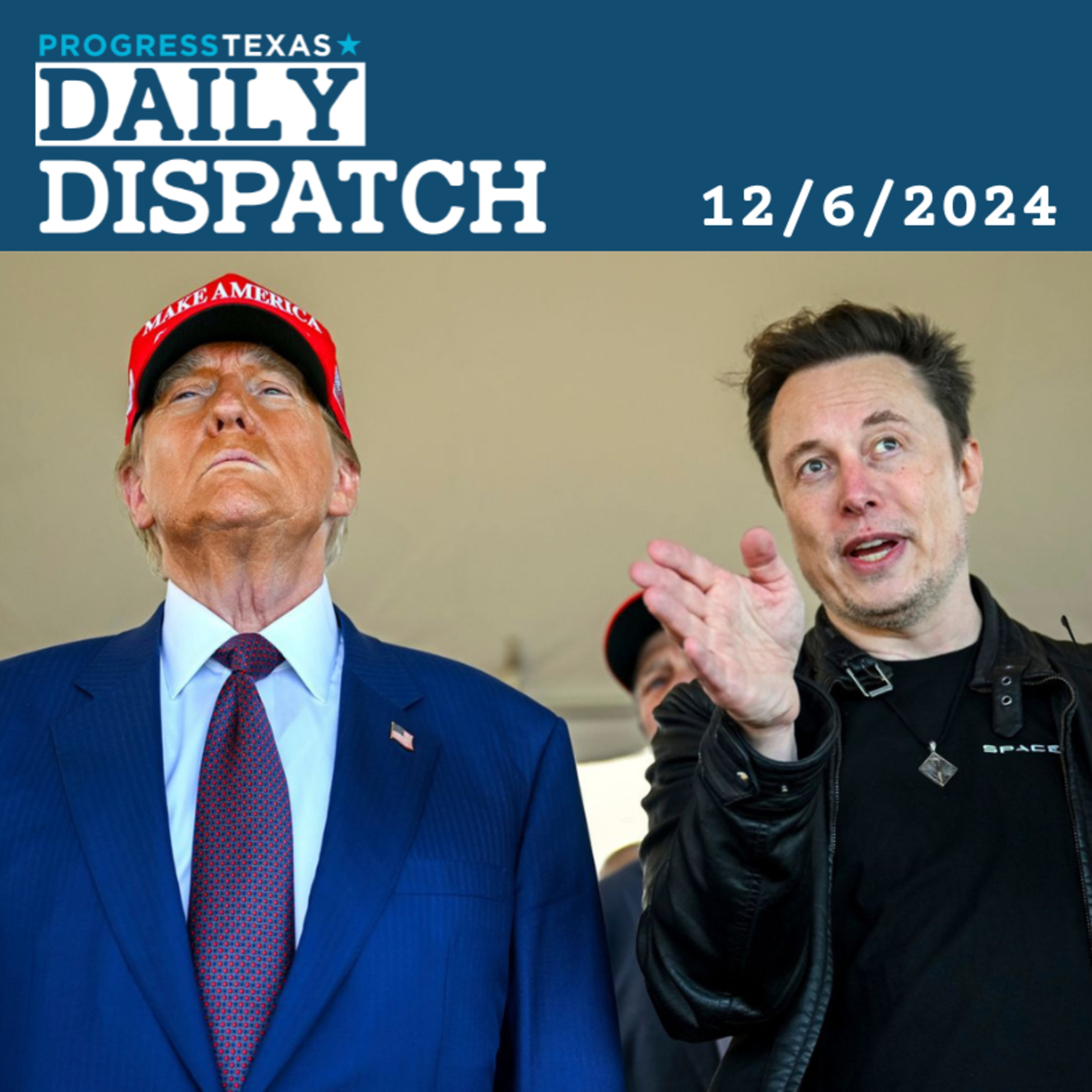 Daily Dispatch 12/6/04: Elon Musk Paid a Quarter Billion Dollars For Second Trump Term, and More episode artwork