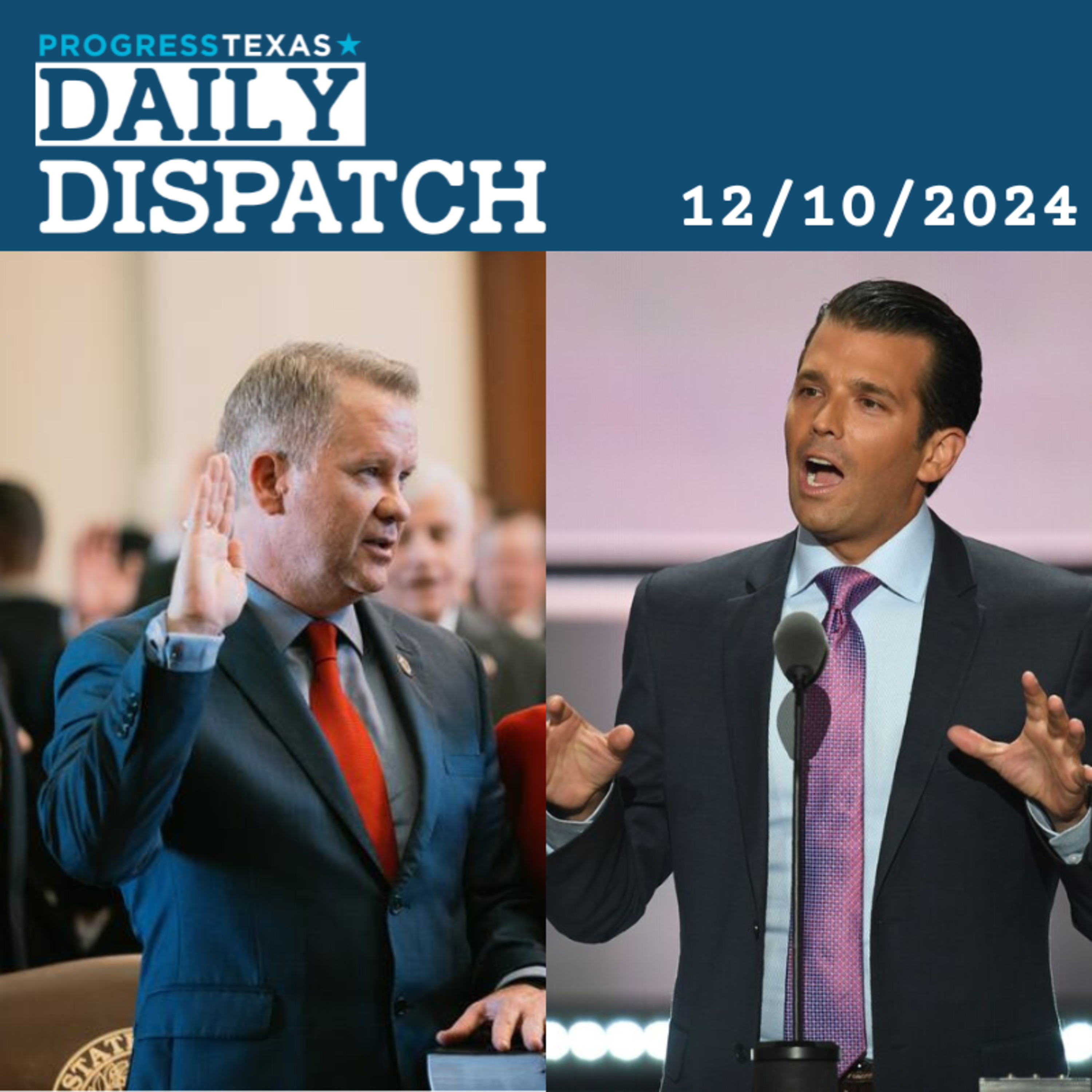 Daily Dispatch 12/10/24: Don Jr. For David Cook As Texas GOP Continues Infighting, And More episode artwork