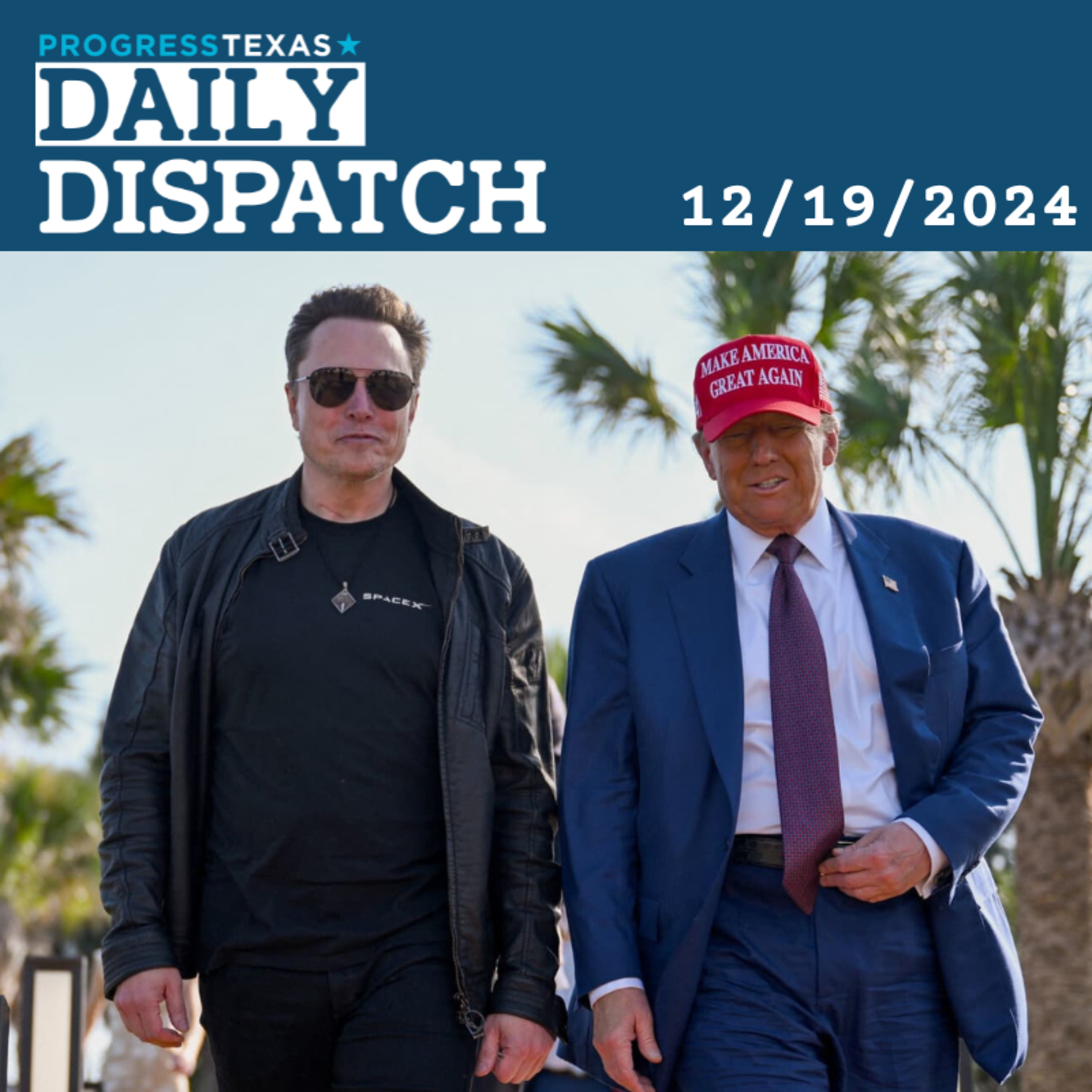 Daily Dispatch 12/19/24: Elon Musk's Christmas Wish? A Federal Government Shutdown, and More episode artwork