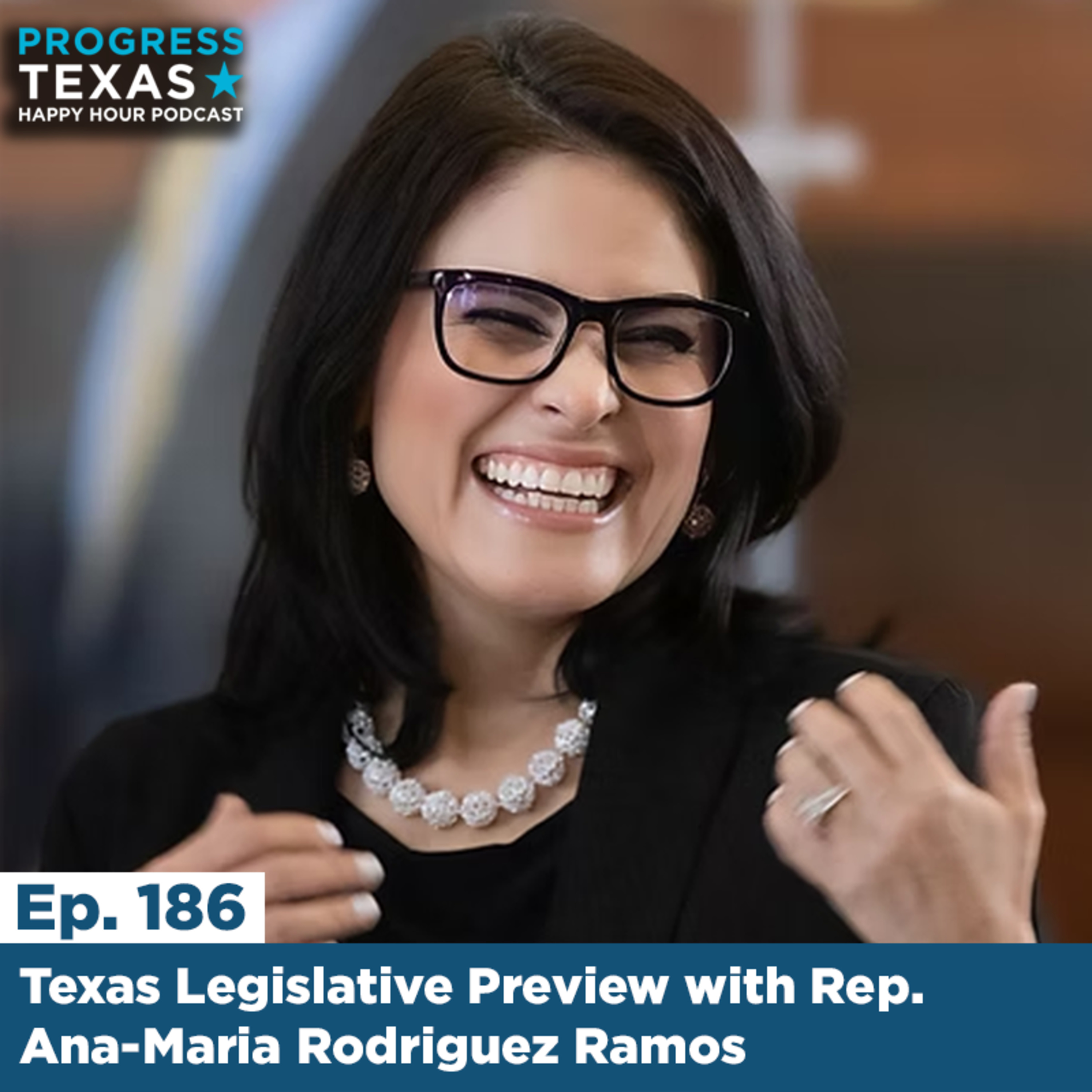 Happy Hour 186: Texas Legislative Preview with Rep. Ana-Maria Rodriguez Ramos episode artwork