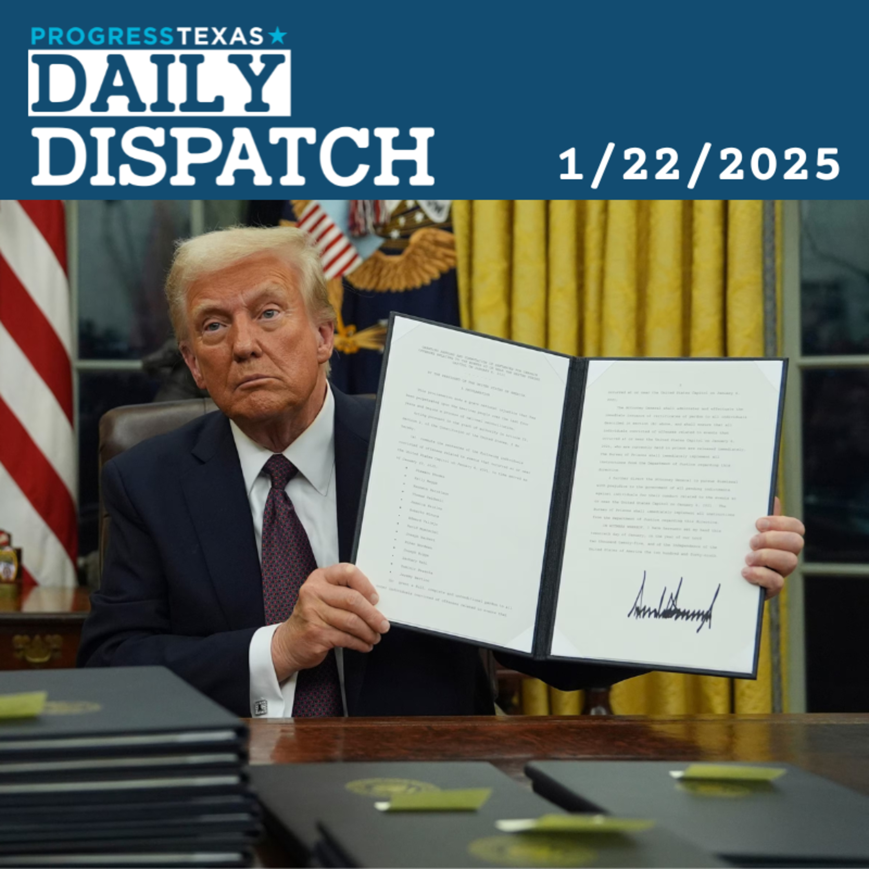 Daily Dispatch 1/22/25: ICE Raids and Jan 6 Releases Impact Texas Immediately, and More episode artwork