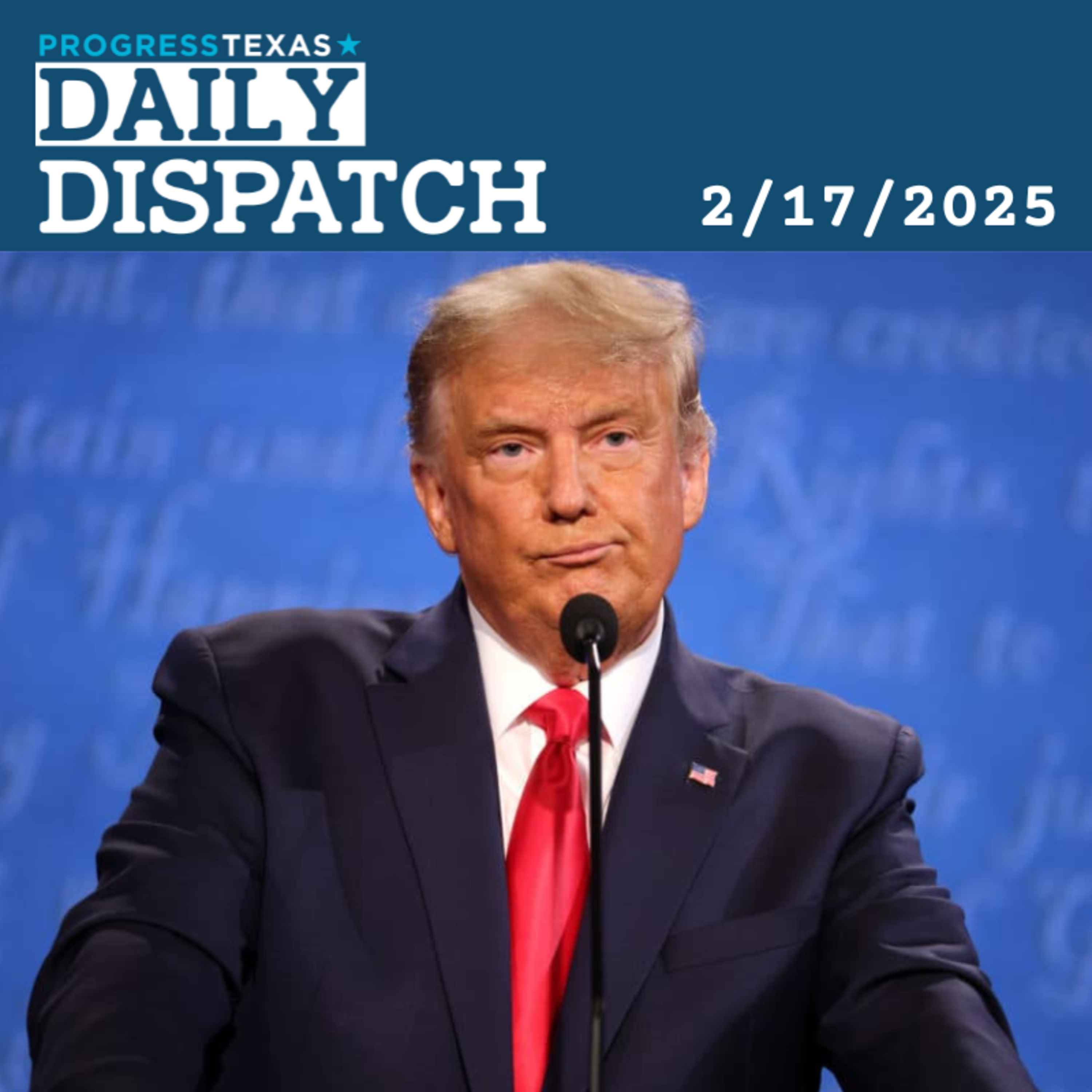 Daily Dispatch 2/17/25: This Presidents' Day, Trump Ranked Worst Ever, and More episode artwork