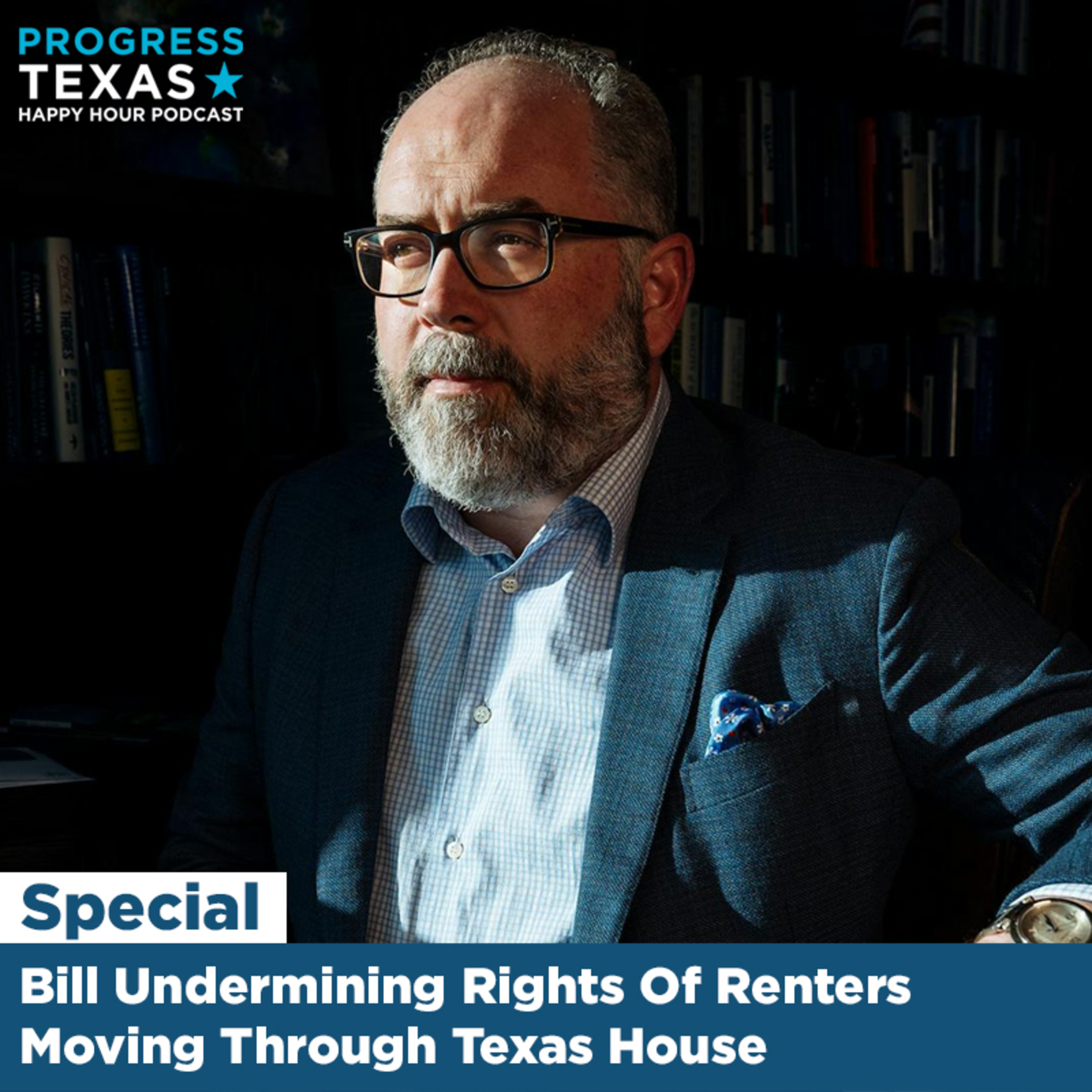 Special Pod: Bill Undermining Rights Of Renters Moving Through Texas House, Right Now episode artwork