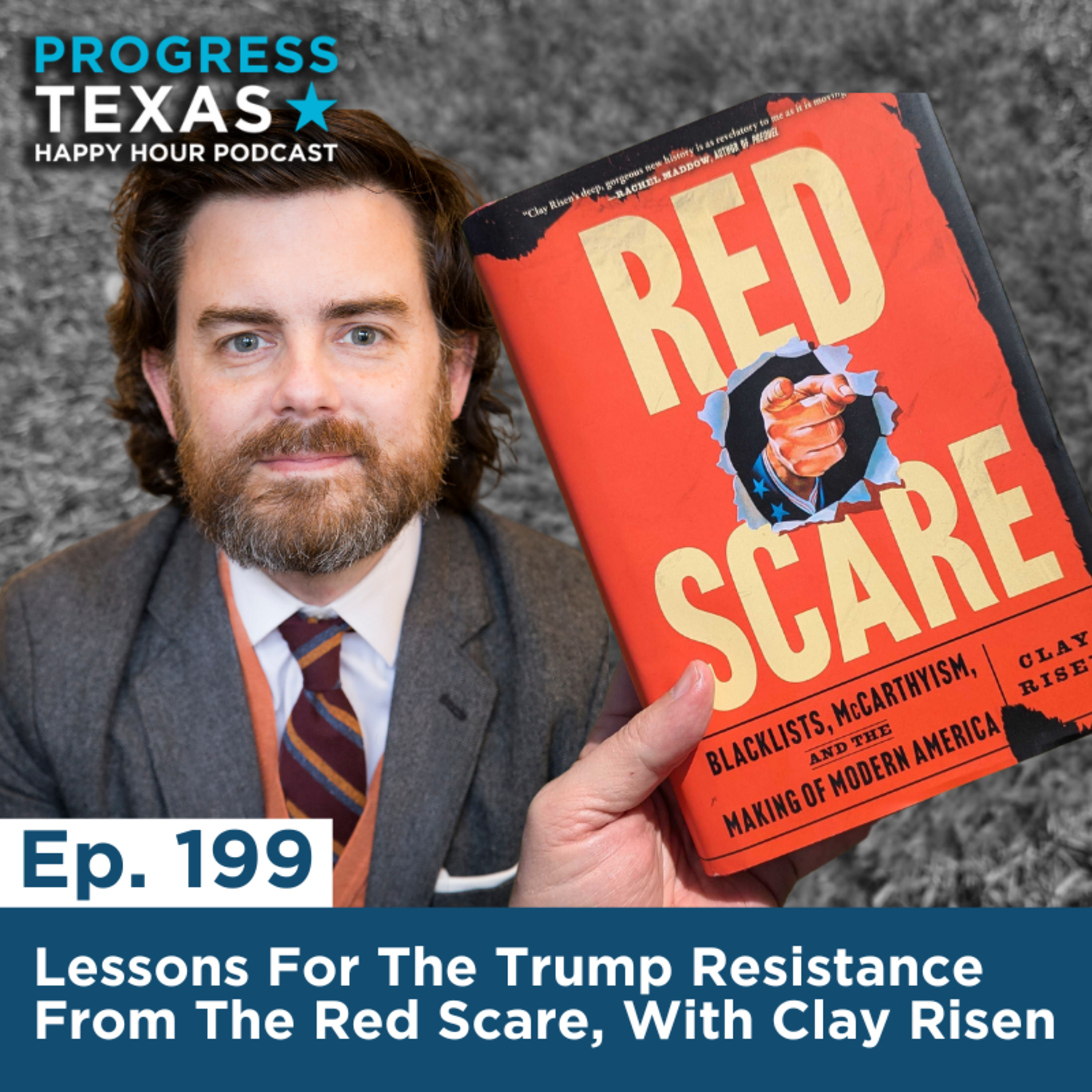 Happy Hour 199: Lessons For The Trump Era From The Red Scare, With Clay Risen episode artwork
