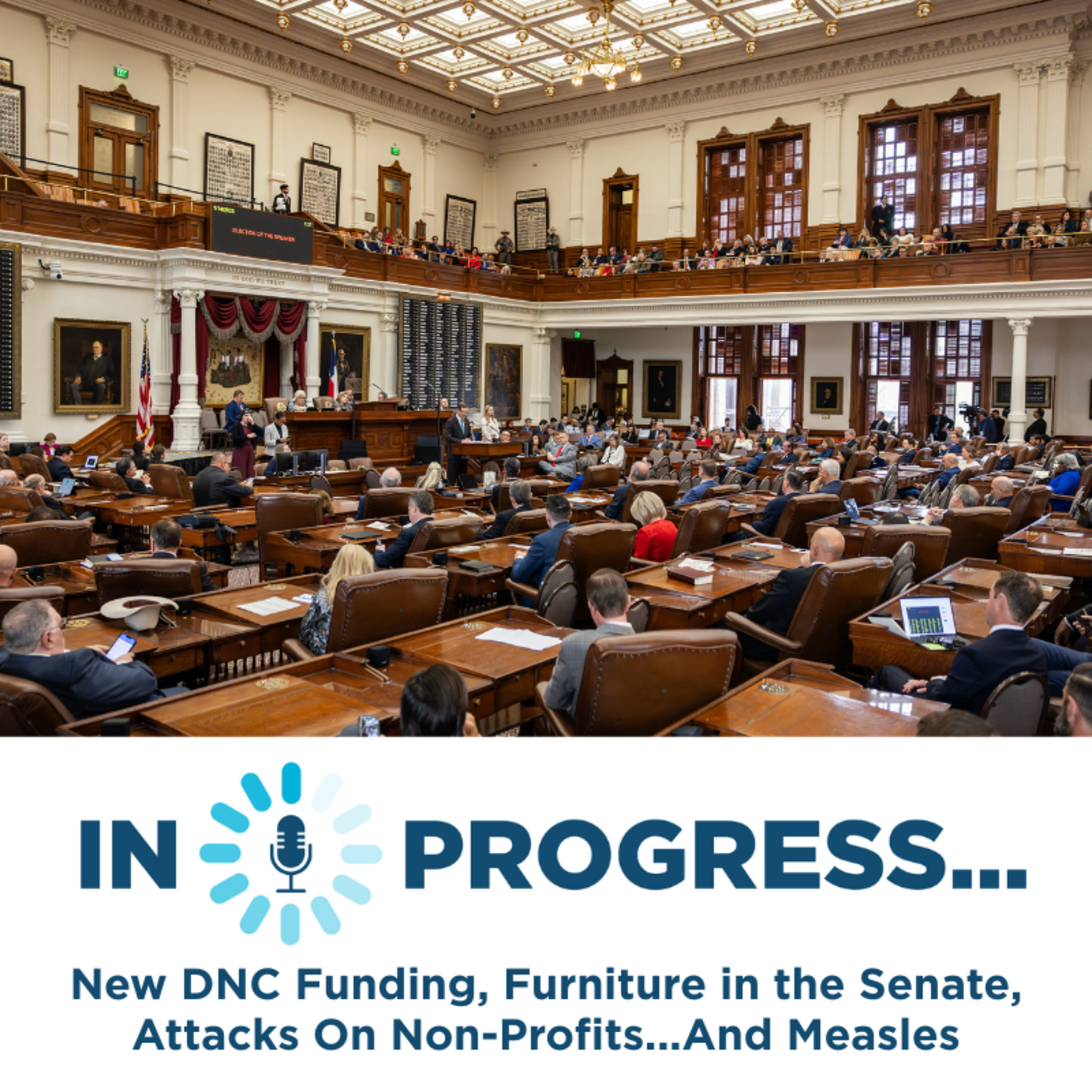 In Progress: New DNC Funding, Furniture in the Senate, Attacks On Non-Profits...And Measles episode artwork