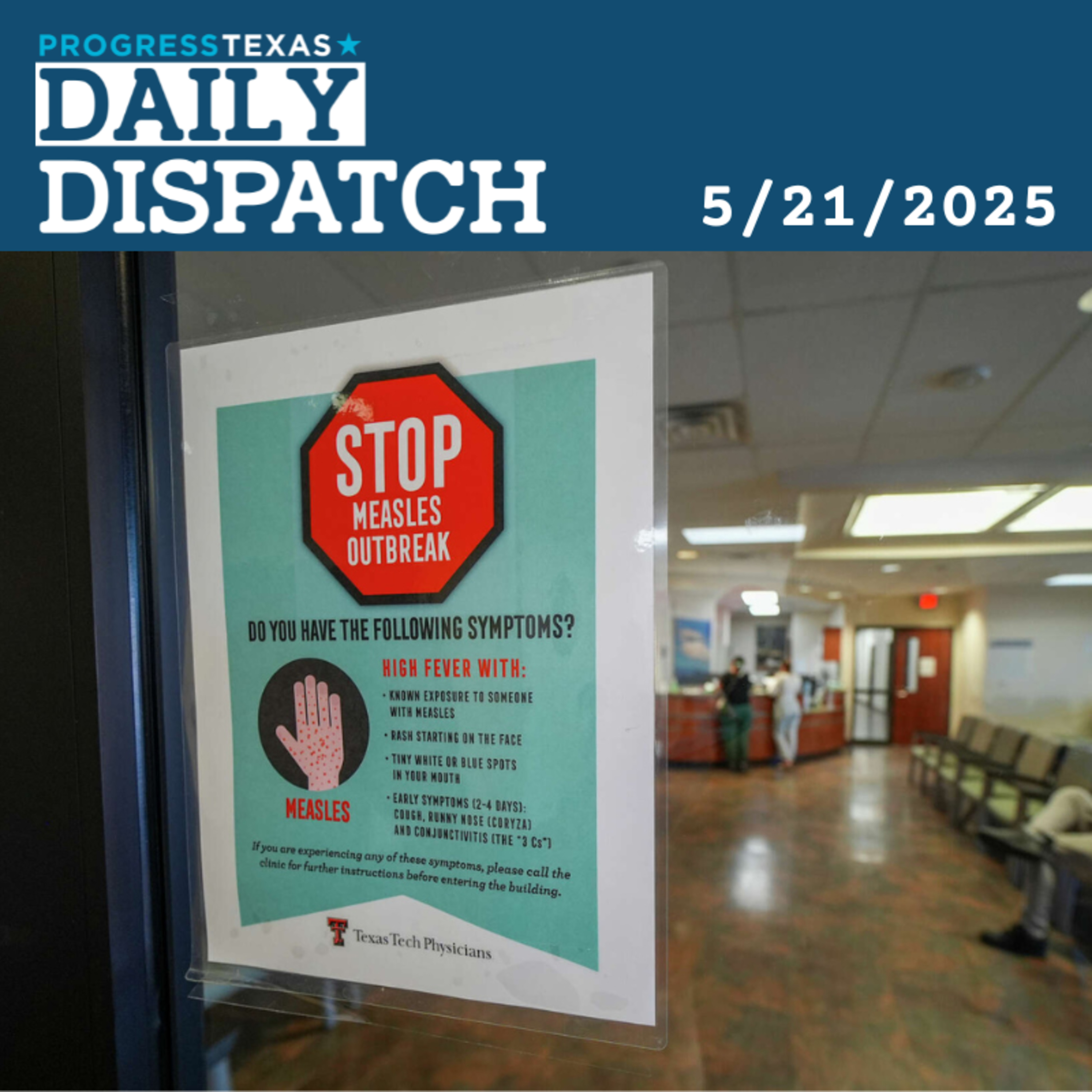 Daily Dispatch 5/21/25: Measles Infecting More Adults Than Kids In El Paso, and More episode artwork