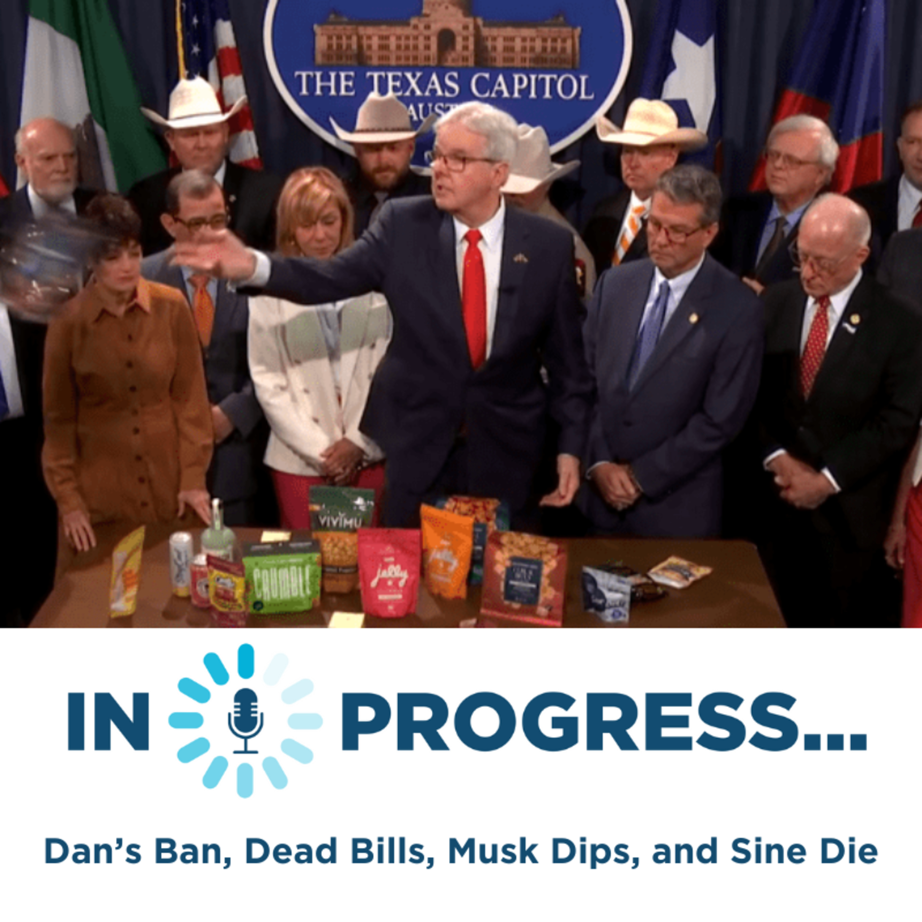 In Progress: Dan's Ban, Dead Bills, Musk Dips, and Sine Die episode artwork