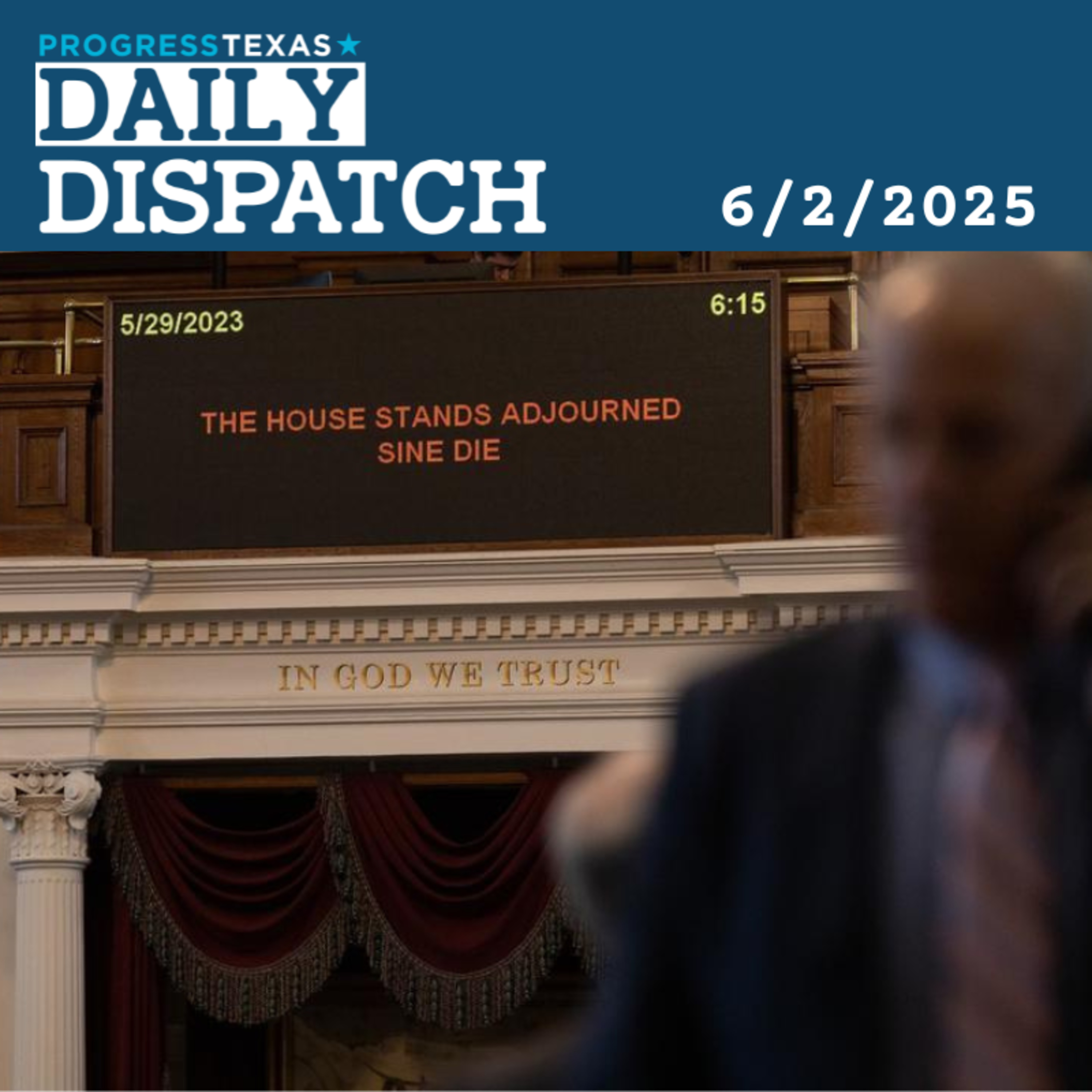 Daily Dispatch 6/2/25: As Sine Die Arrives, Progressives Start To Survey The Damage, and More episode artwork