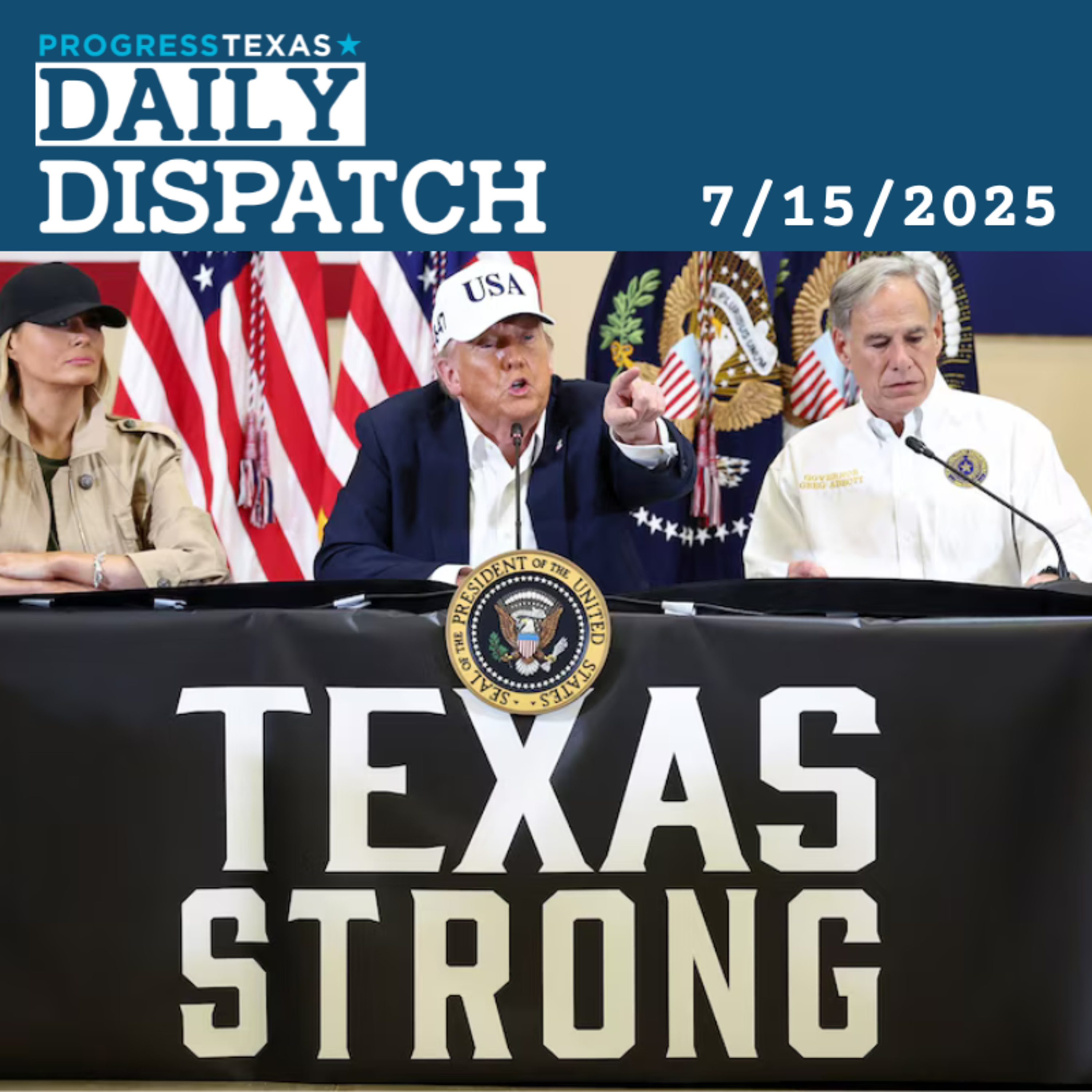 Daily Dispatch 7/15/25: Texas Food Banks' Flood Response Hobbled By Trump Cuts, and More episode artwork
