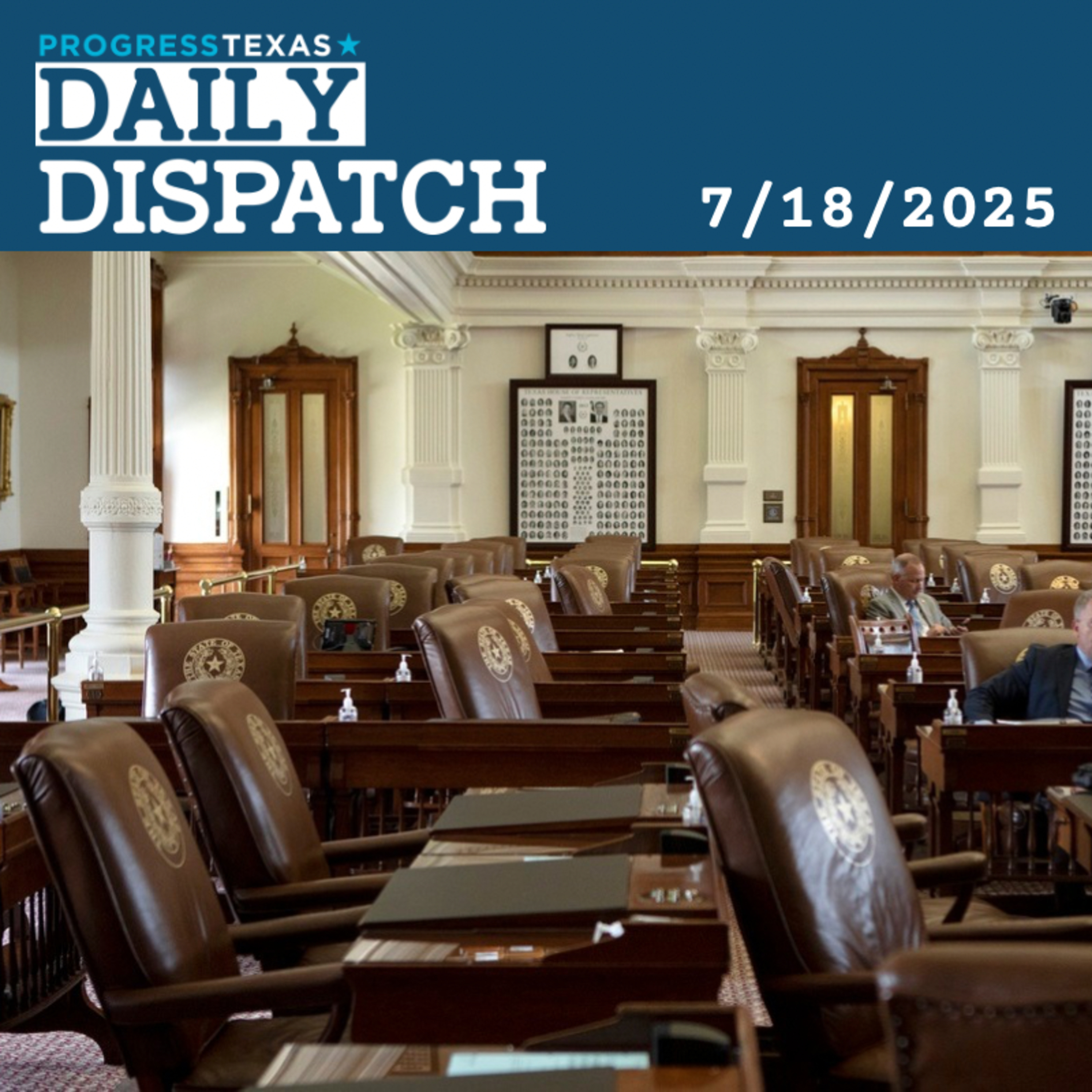 Daily Dispatch 7/18/25: A Democratic Quorum Break? Desperate, But Not Unprecendented - and More episode artwork