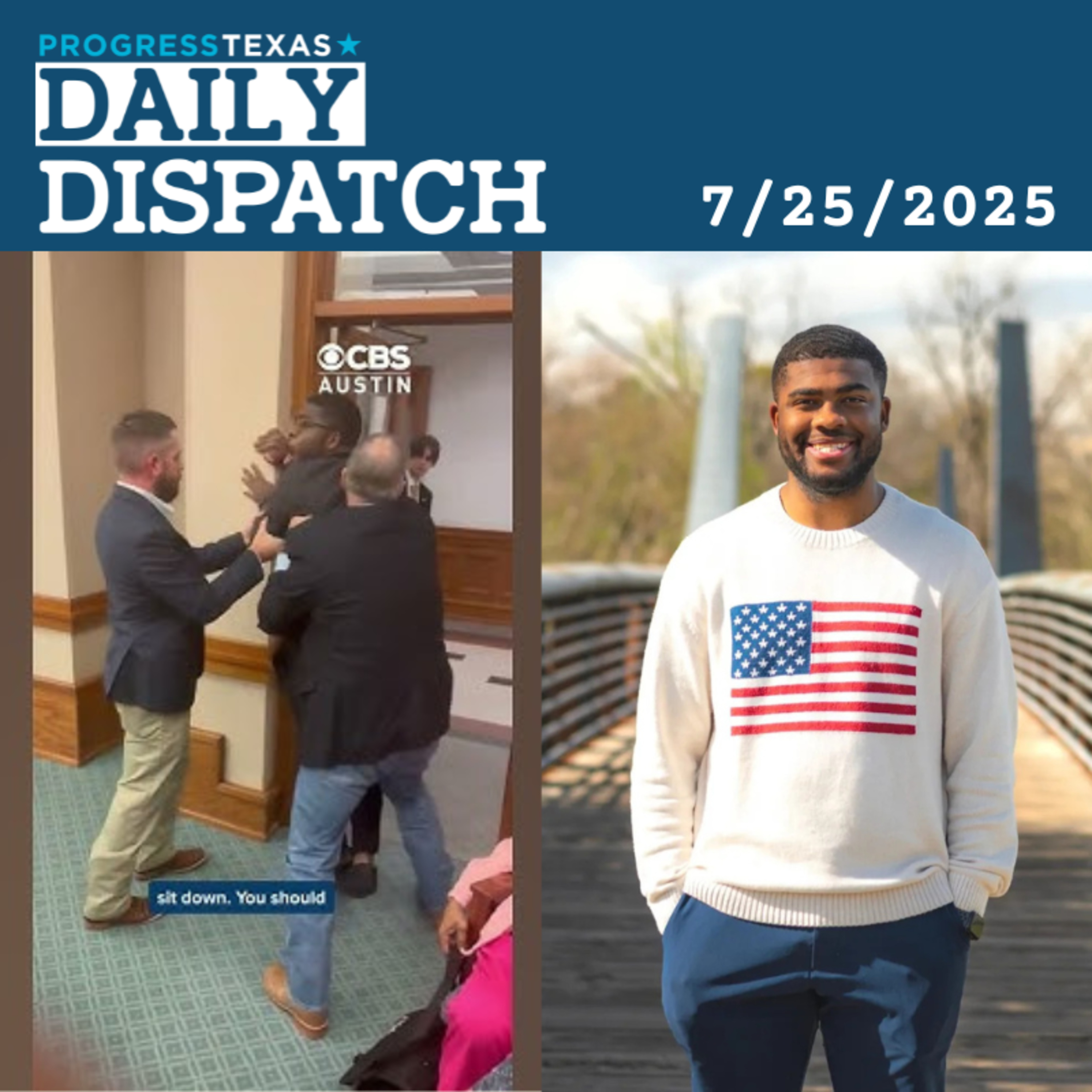 Daily Dispatch 7/25/25: CD-18 Candidate Isaiah Martin Tackled And Arrested at Redistricting Hearing, And More episode artwork