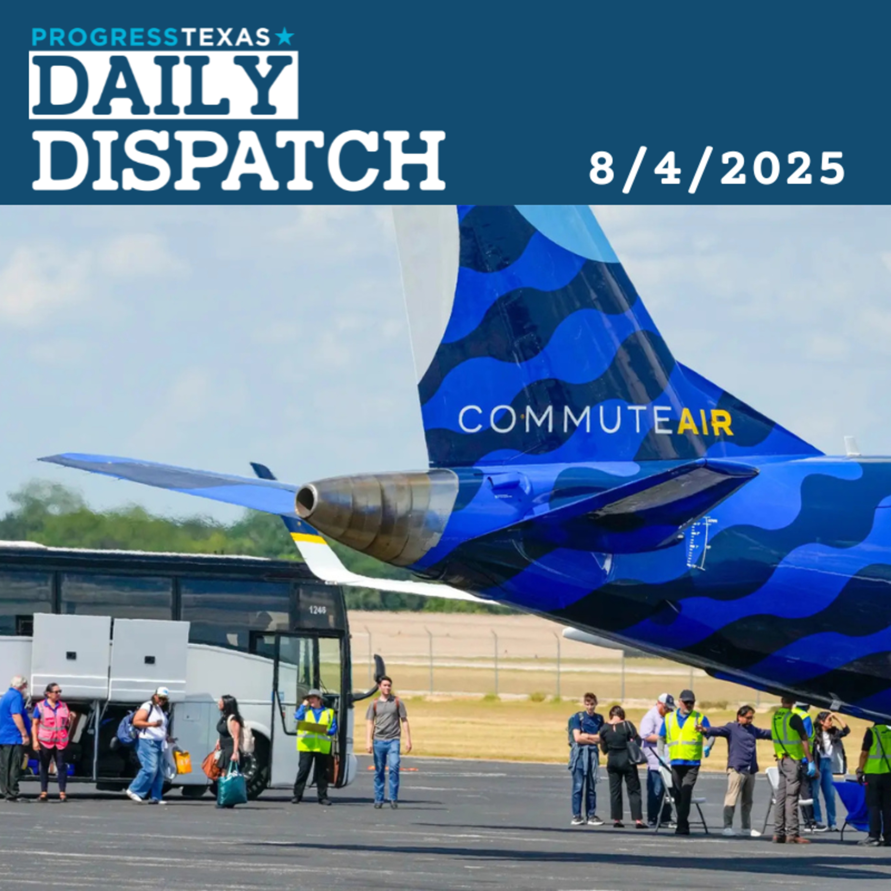 Daily Dispatch 8/4/25: Wheels Up! Texas House Dems Break Quorum Over Trump Map, And More episode artwork